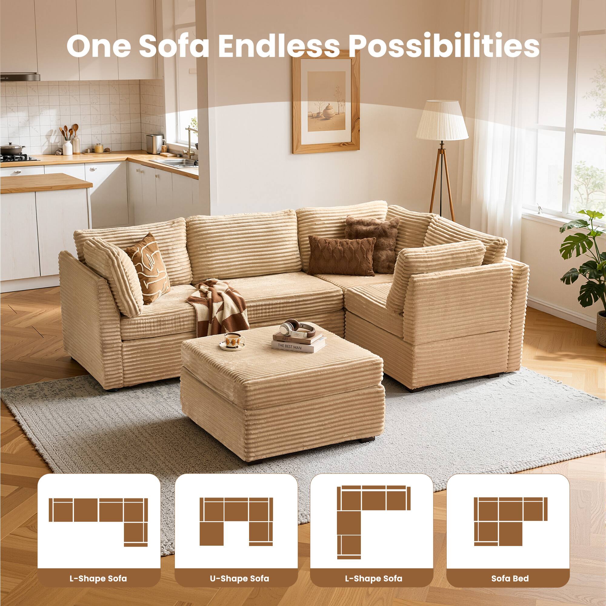 One Sofa Endless Possibilities

- L-Shape Sofa
- U-Shape Sofa
- L-Shape Sofa
- Sofa Bed
