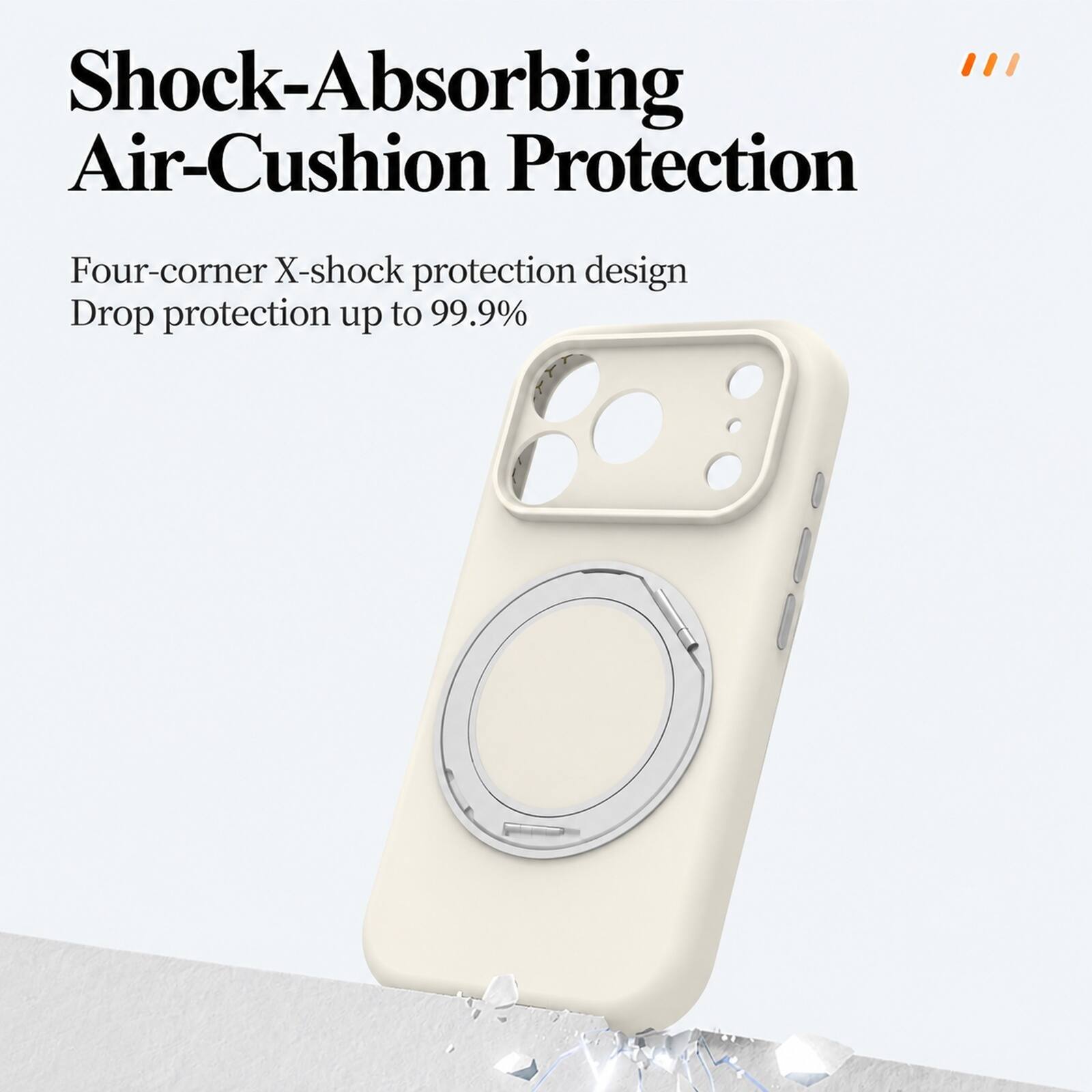 Shock-Absorbing Air-Cushion Protection

Four-corner X-shock protection design

Drop protection up to 99.9%