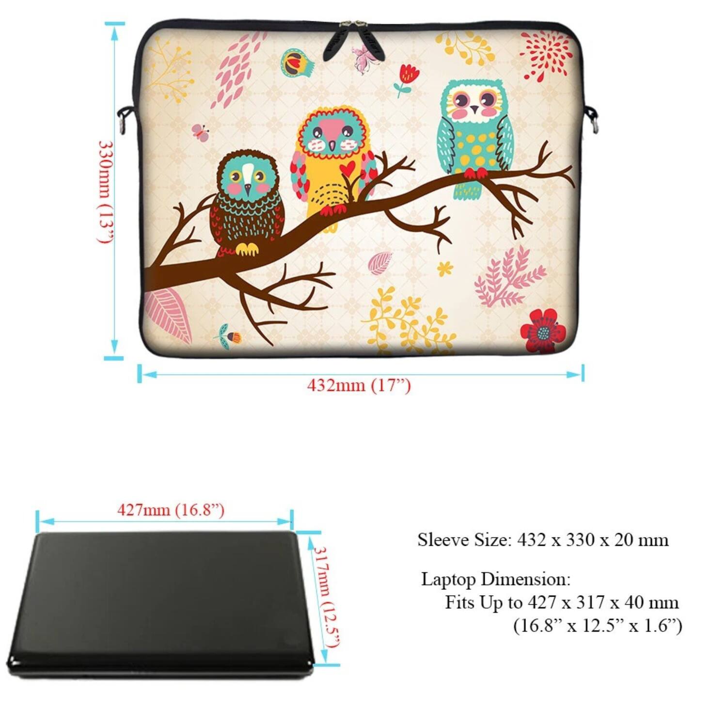 330mm (13")  
432mm (17")  
427mm (16.8")  
317mm (12.5")  

Sleeve Size: 432 x 330 x 20 mm  
Laptop Dimension: Fits Up to 427 x 317 x 40 mm (16.8" x 12.5" x 1.6")