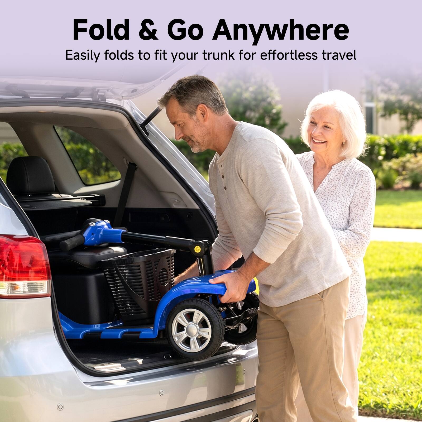 Fold & Go Anywhere  
Easily folds to fit your trunk for effortless travel