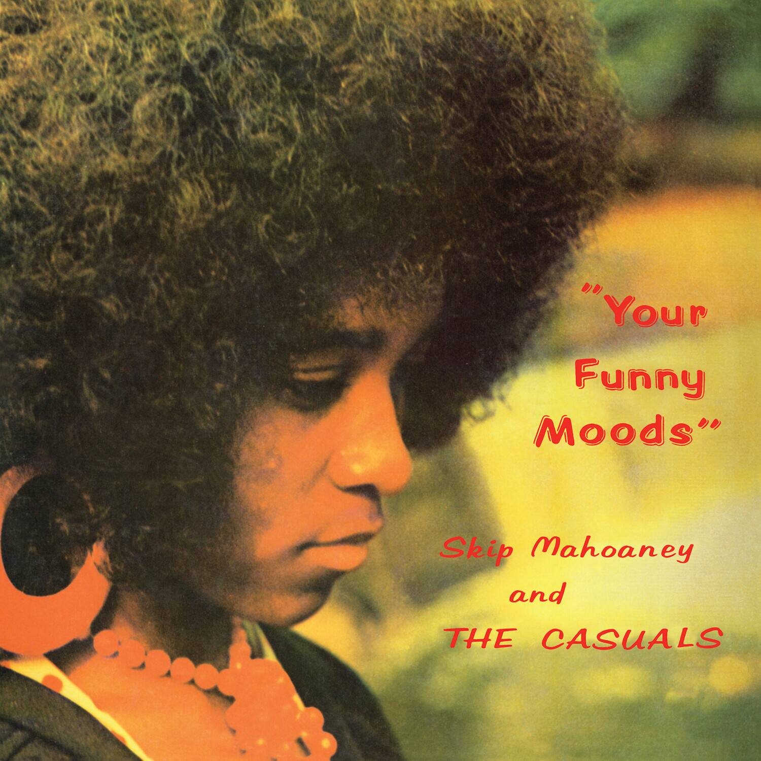 "Your Funny Moods"  
Skip Mahoaney and THE CASUALS