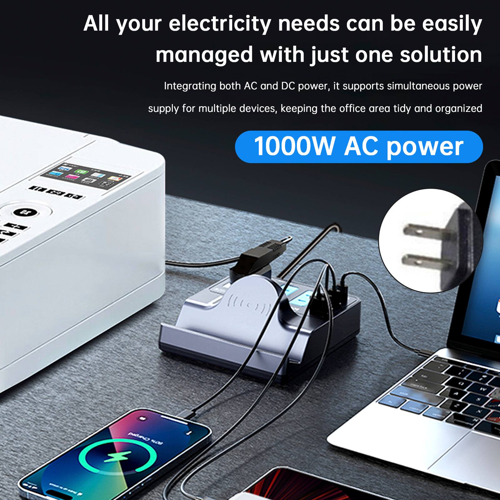 All your electricity needs can be easily managed with just one solution. Integrating both AC and DC power, it supports simultaneous power supply for multiple devices, keeping the office area tidy and organized. 1000W AC power.
