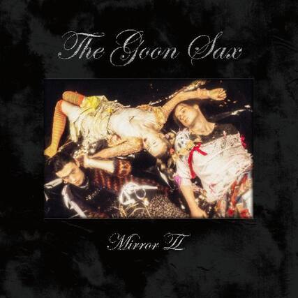 The Goon Sax
Mirror II