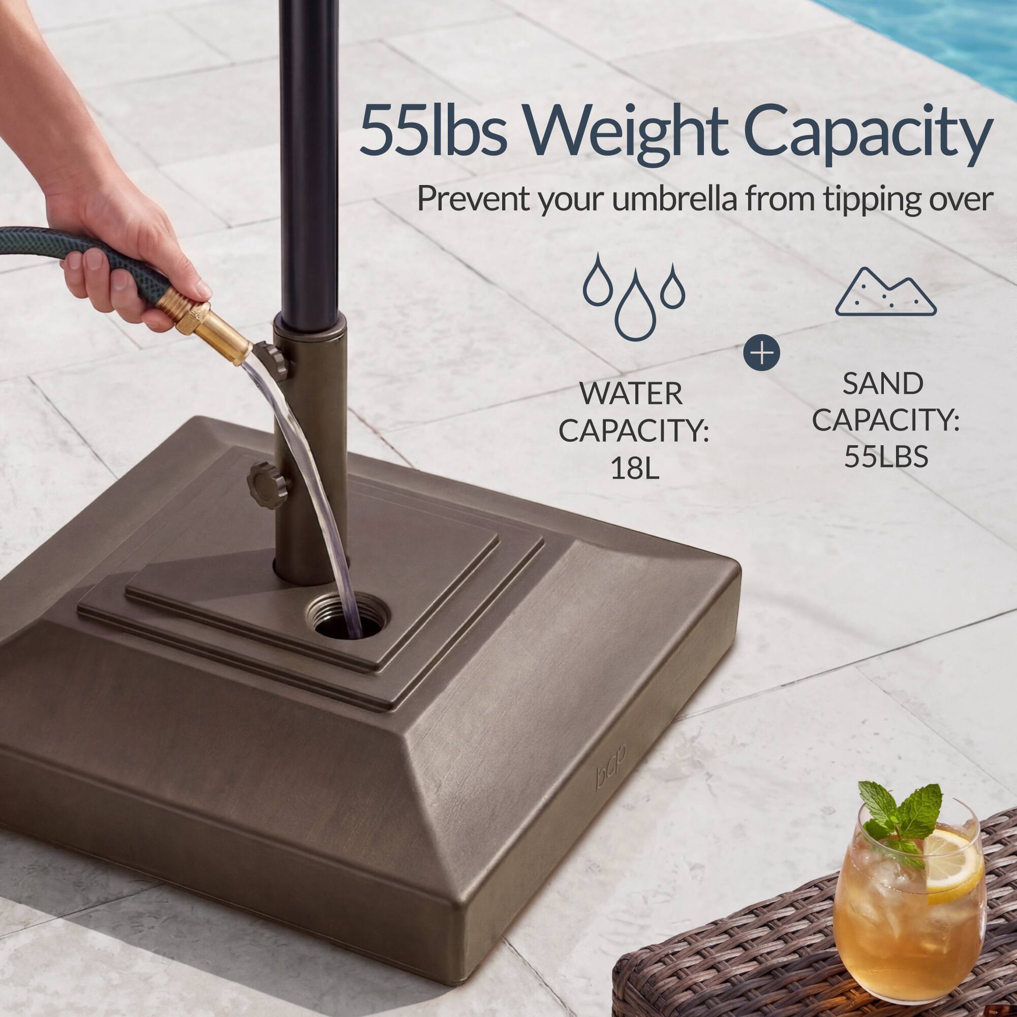 55lbs Weight Capacity  
Prevent your umbrella from tipping over  

WATER CAPACITY: 18L  
SAND CAPACITY: 55LBS