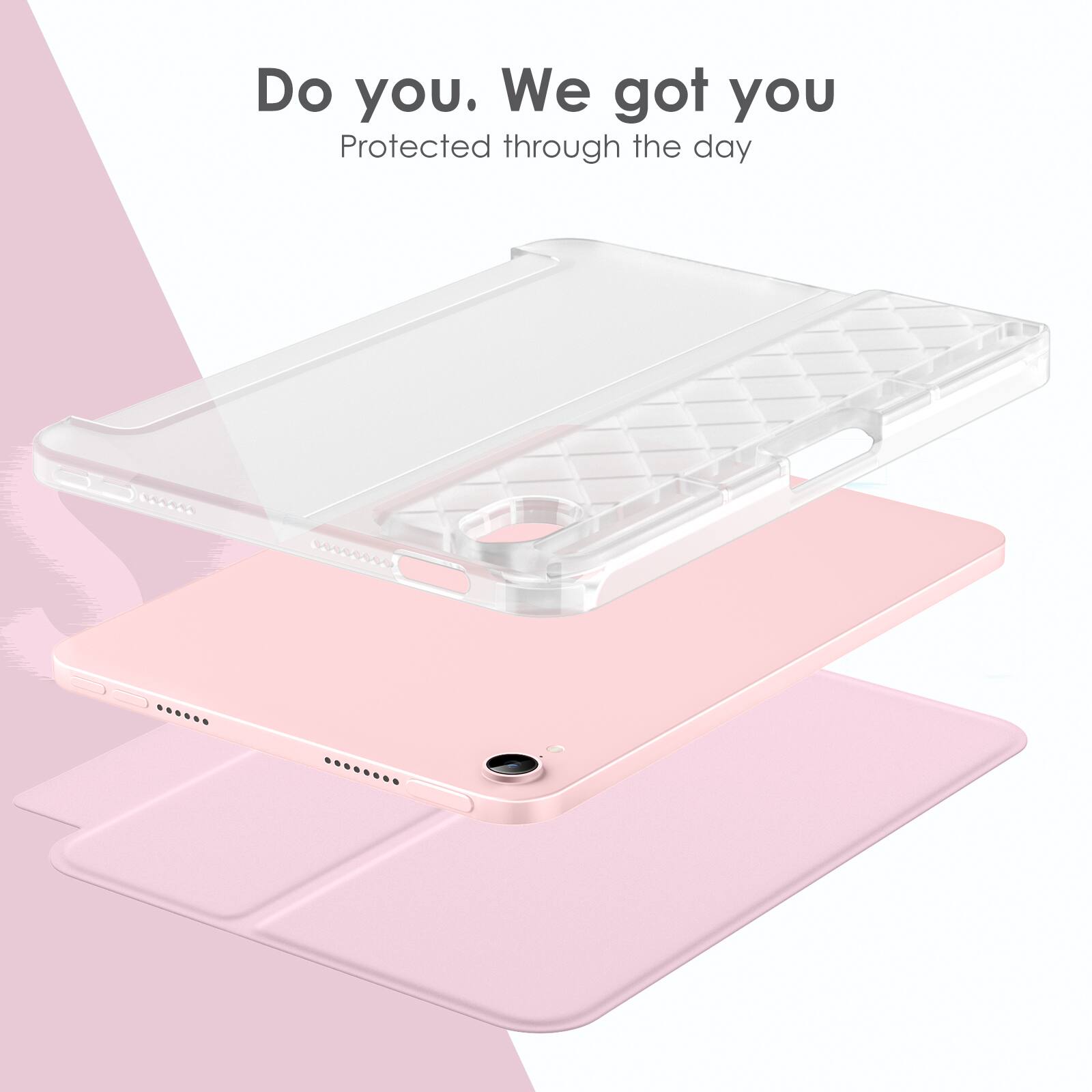 Do you. We got you  
Protected through the day