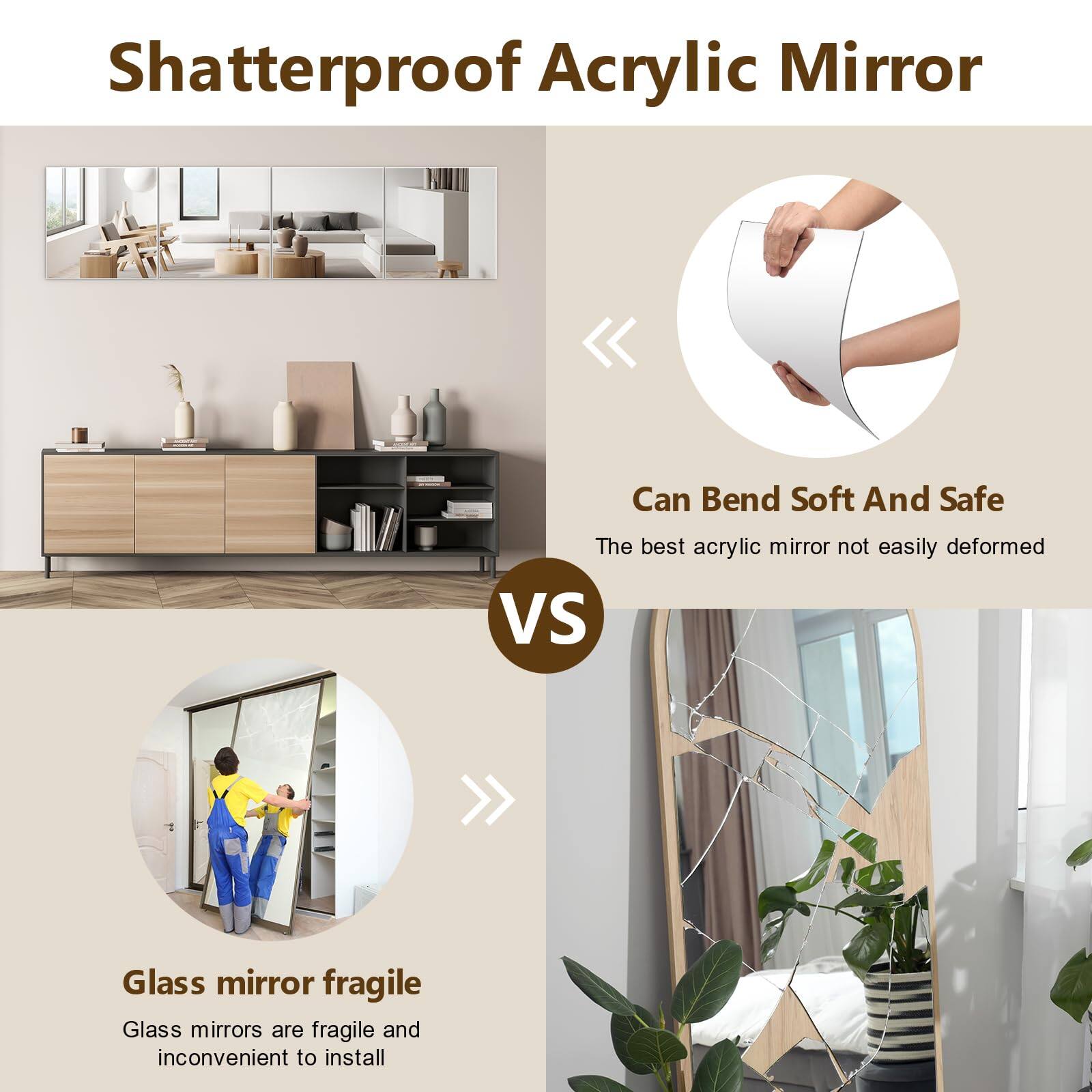 Shatterproof Acrylic Mirror

Can Bend Soft And Safe  
The best acrylic mirror not easily deformed

VS

Glass mirror fragile  
Glass mirrors are fragile and inconvenient to install