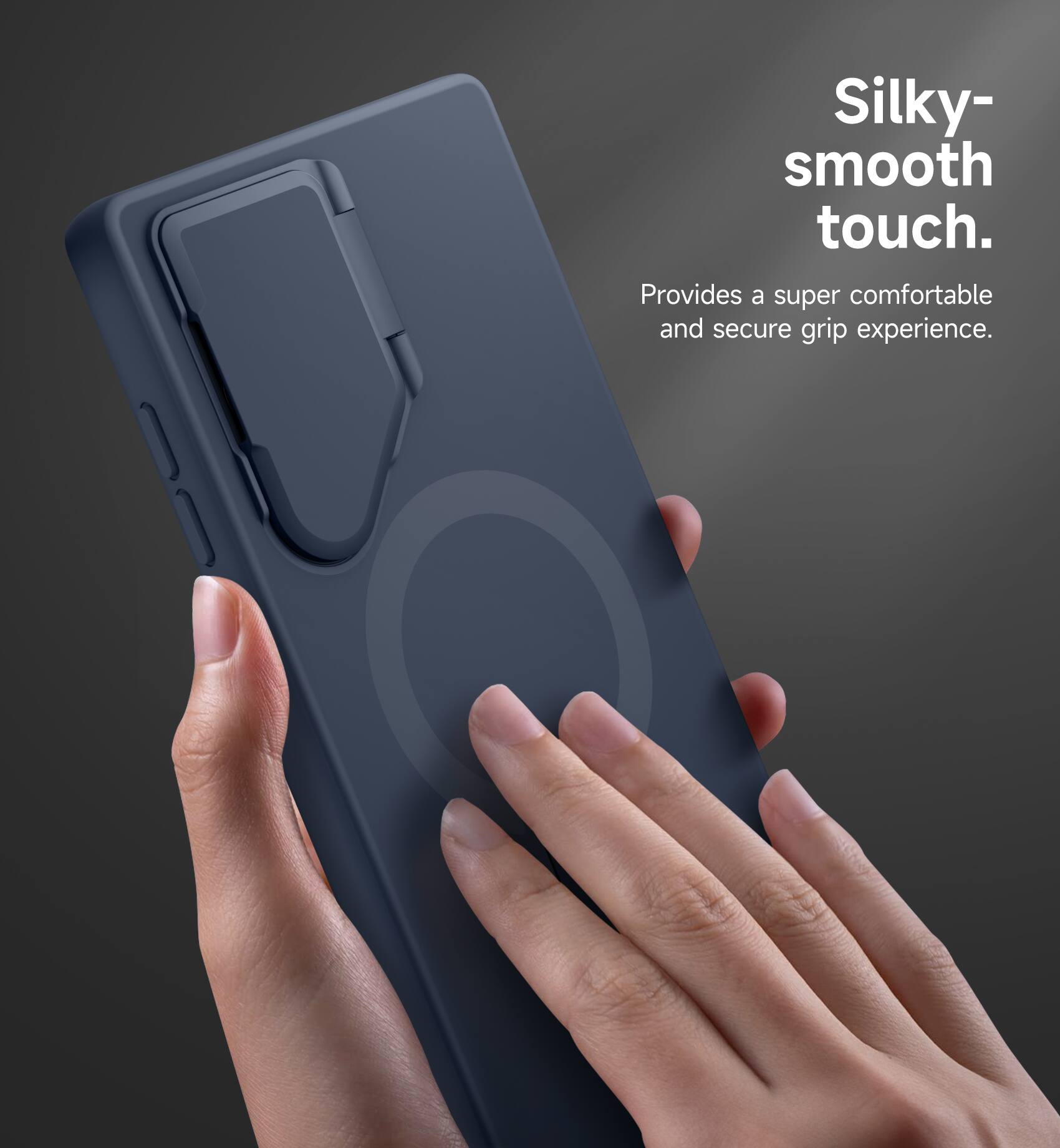 Silky-smooth touch.  
Provides a super comfortable and secure grip experience.