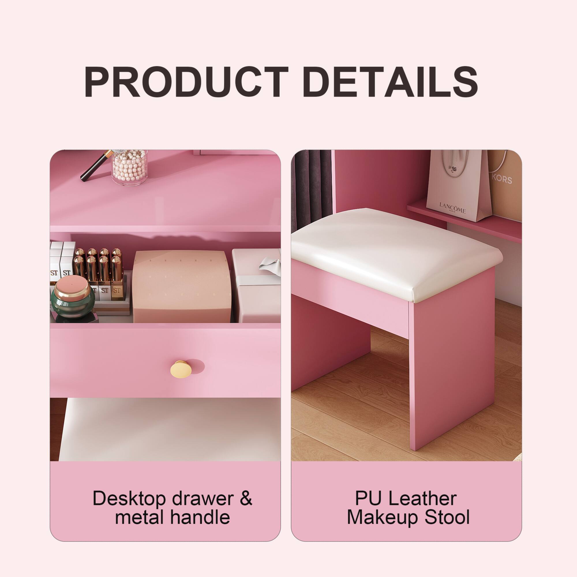 PRODUCT DETAILS

Desktop drawer & metal handle

PU Leather Makeup Stool