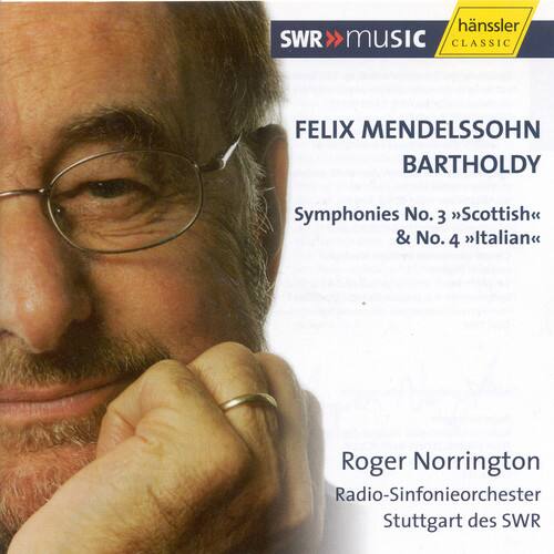Felix Mendelssohn Bartholdy  
Symphonies No. 3 "Scottish" & No. 4 "Italian"  

Roger Norrington  
Radio-Sinfonieorchester Stuttgart des SWR  

SWR MUSIC  
hänssler CLASSIC