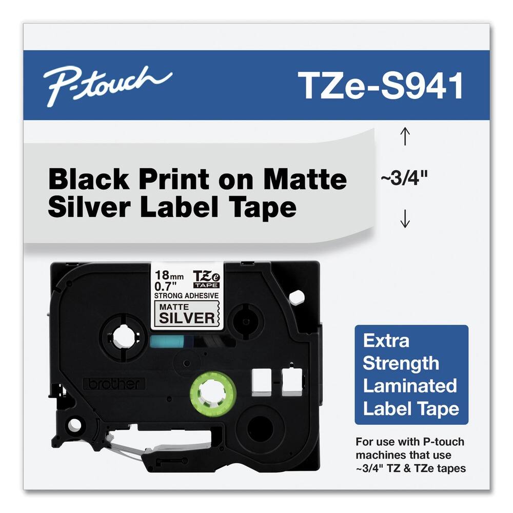 P-touch  
TZe-S941  

Black Print on Matte Silver Label Tape  

~3/4"  

18mm  
0.7"  
STRONG ADHESIVE  
MATTE SILVER  

Extra Strength Laminated Label Tape  

For use with P-touch machines that use ~3/4" TZ & TZe tapes