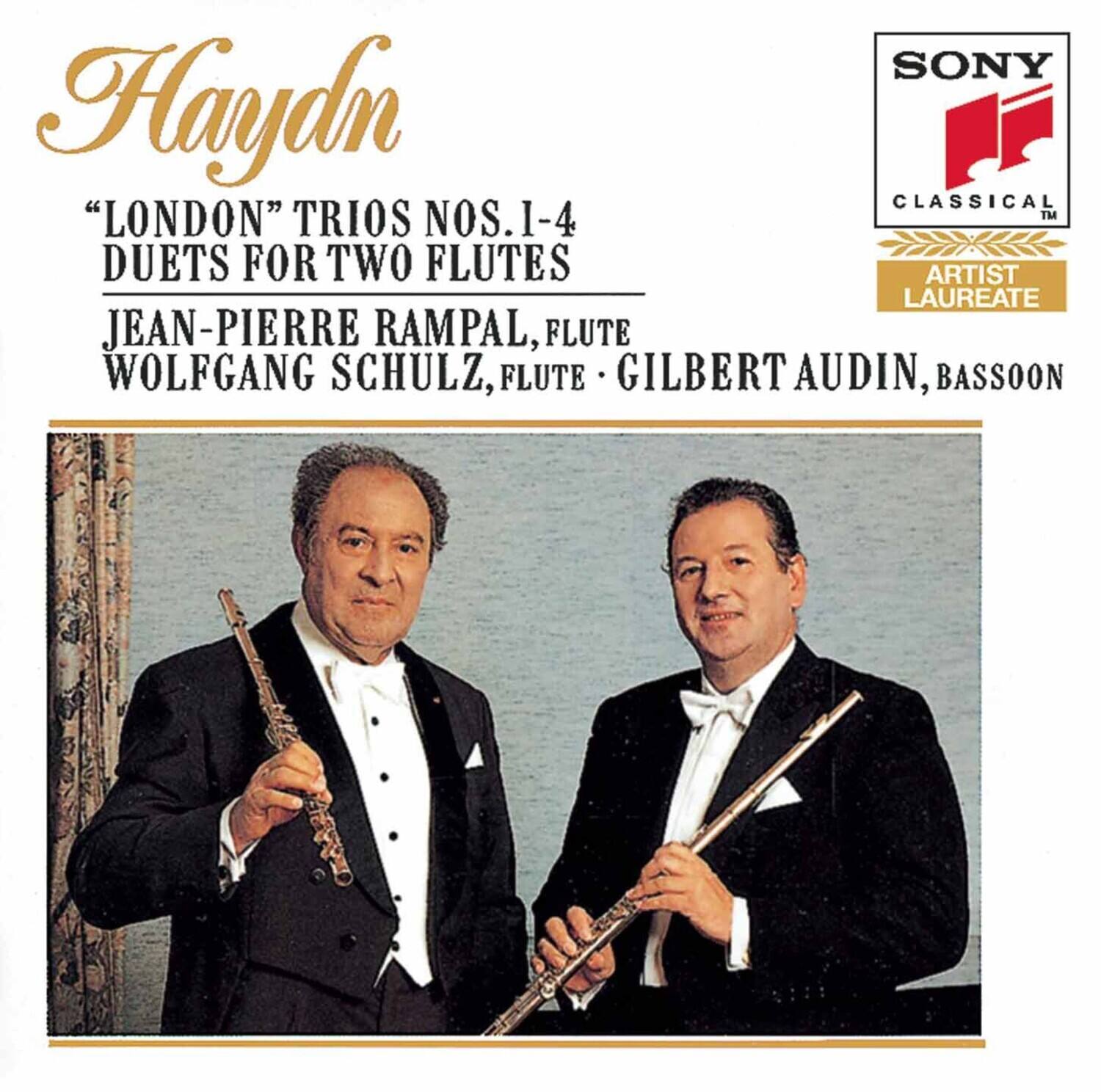 Haydn  
"LONDON" TRIOS NOS. I-4  
DUETS FOR TWO FLUTE  
JEAN-PIERRE RAMPAL, FLUTE  
WOLFGANG SCHULZ, FLUTE  
GILBERT AUDIN, BASSOON  

SONY  
CLASSICAL  
ARTIST LAUREATE