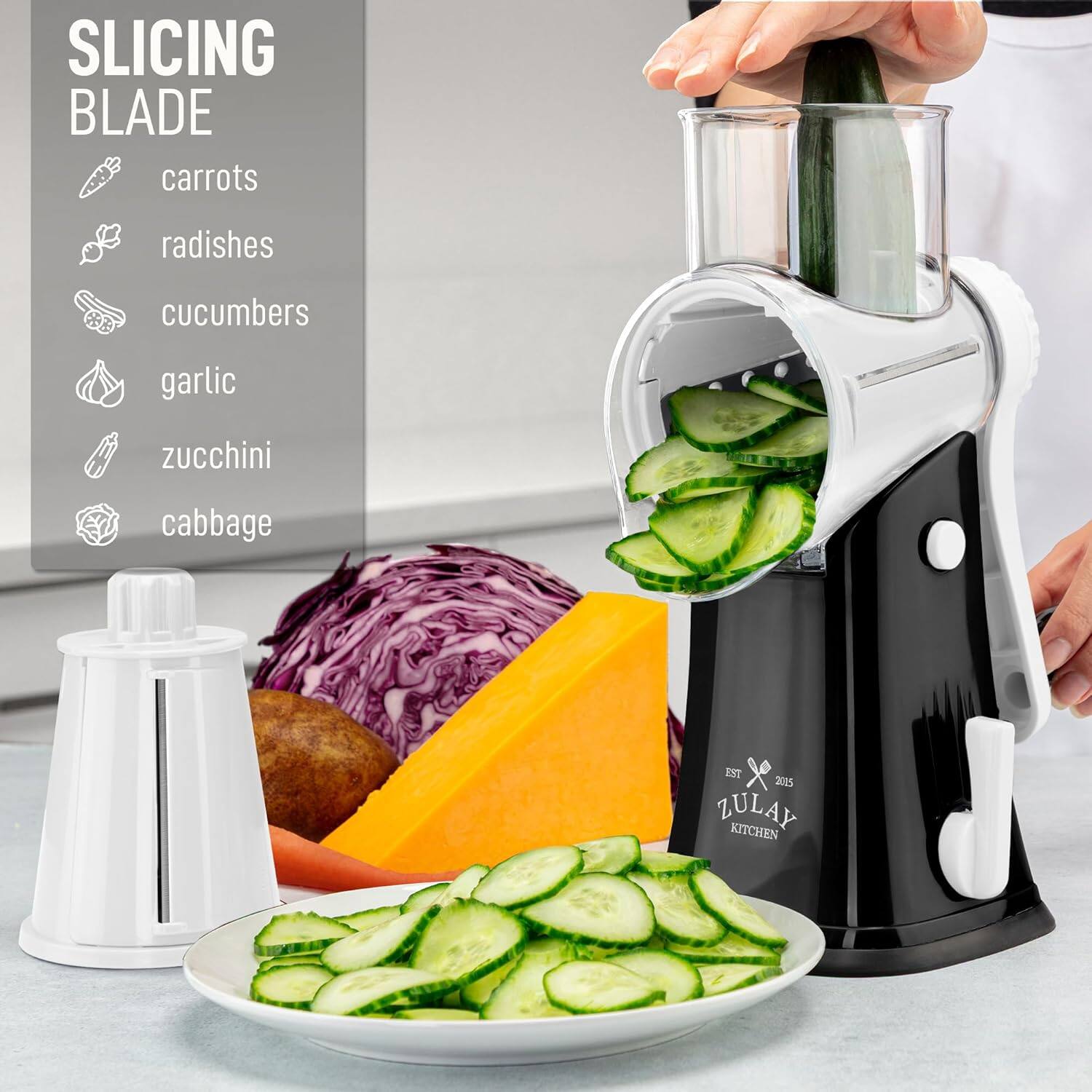 SLICING BLADE

- carrots
- radishes
- cucumbers
- garlic
- zucchini
- cabbage

EST 2015 ZULAY KITCHEN