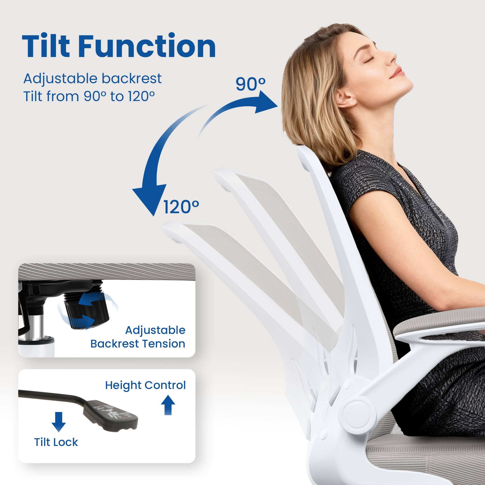 Tilt Function  
Adjustable backrest  
Tilt from 90° to 120°  

120°  

Adjustable Backrest Tension  
Height Control  
Tilt Lock