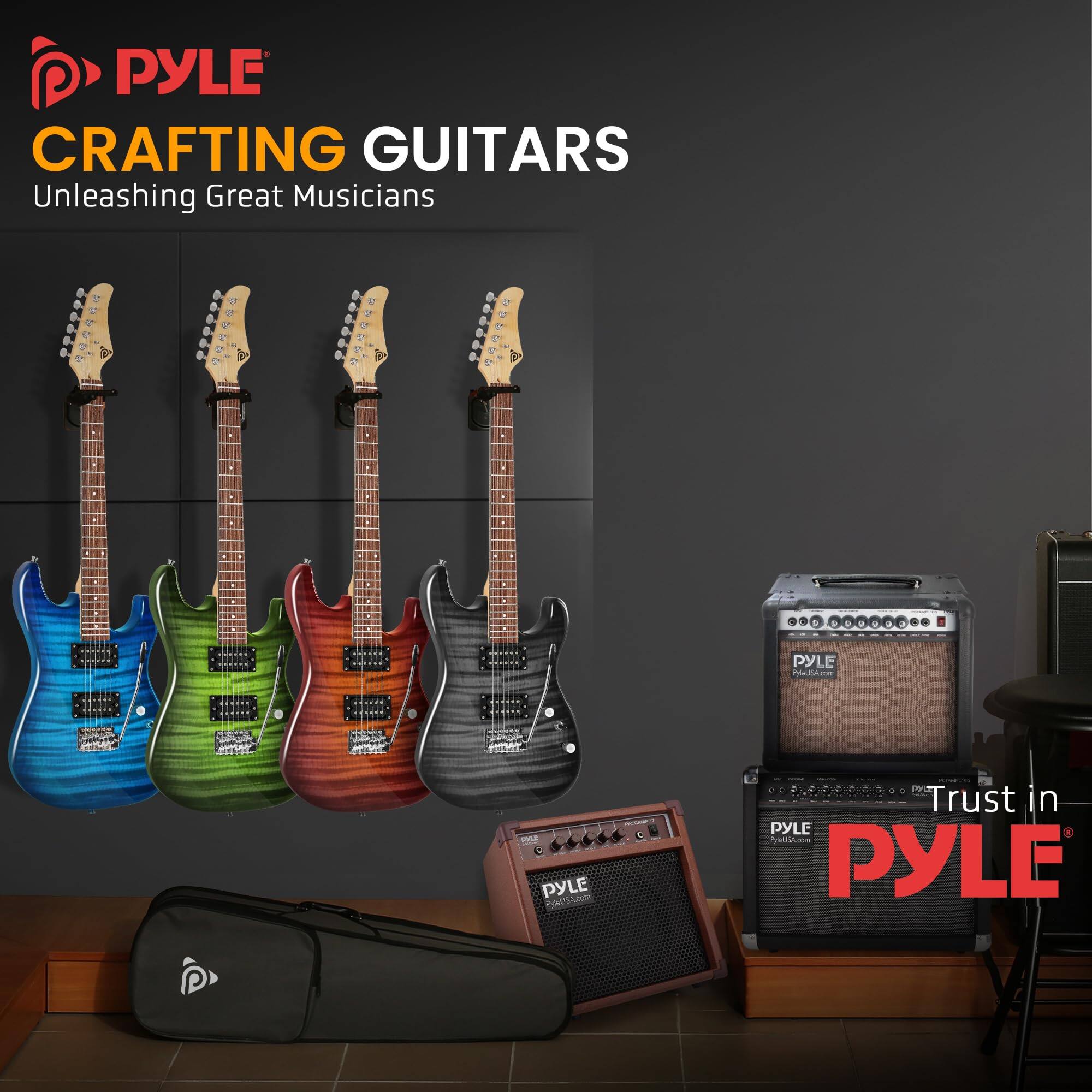 PYLE CRAFTING GUITARS  
Unleashing Great Musicians  

Trust in PYLE