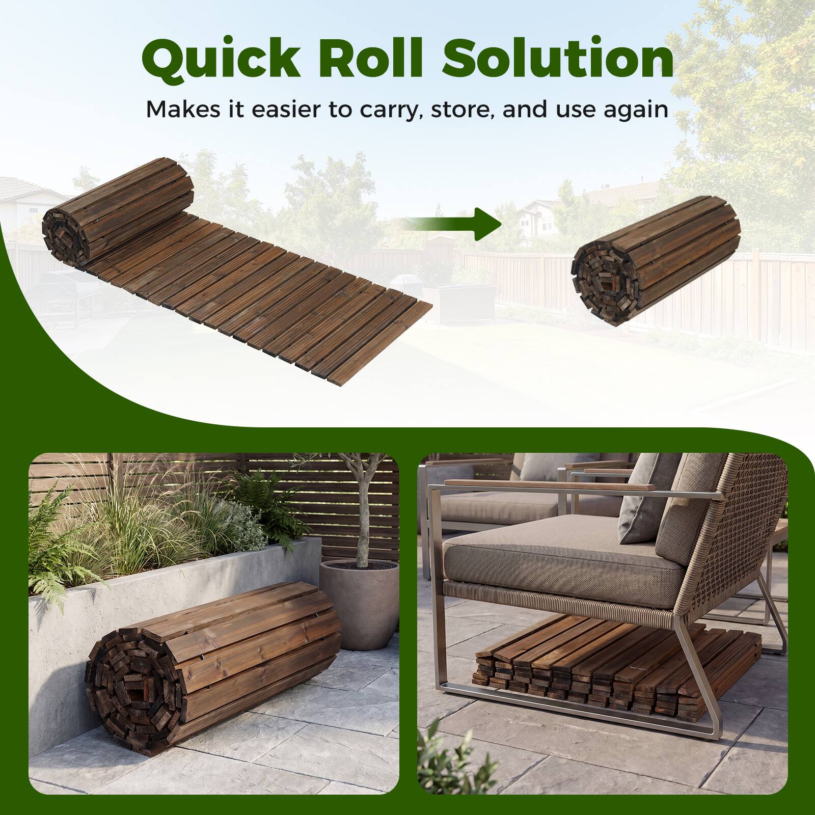 Quick Roll Solution  
Makes it easier to carry, store, and use again