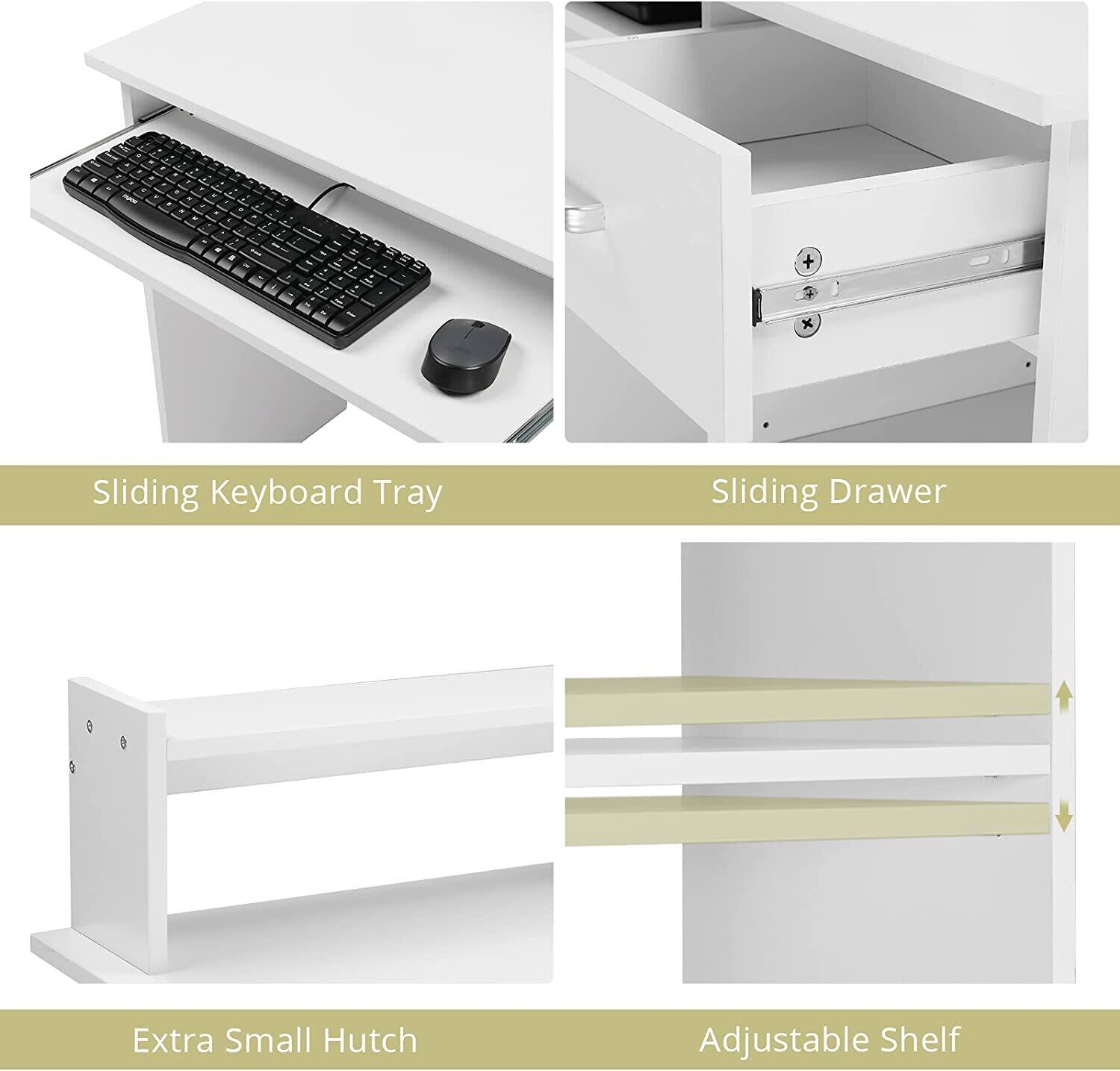 - Sliding Keyboard Tray
- Sliding Drawer
- Extra Small Hutch
- Adjustable Shelf