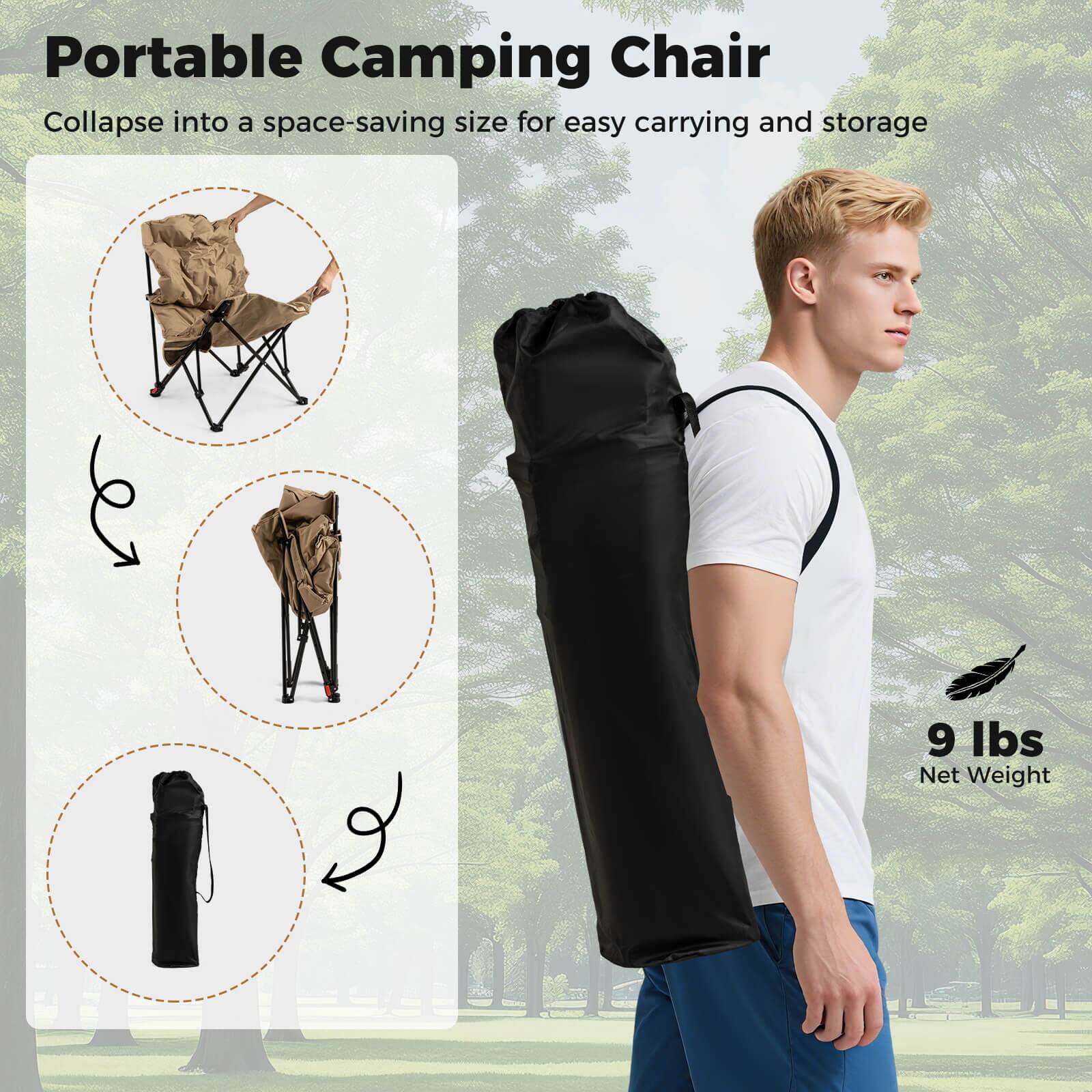 Portable Camping Chair  
Collapse into a space-saving size for easy carrying and storage  

9 lbs  
Net Weight
