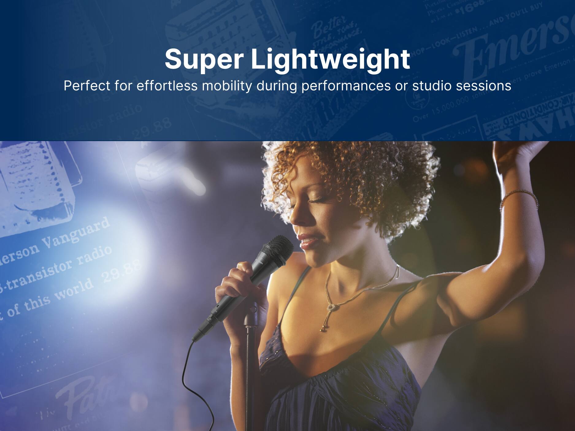 Super Lightweight
Perfect for effortless mobility during performances or studio sessions
Emerson Vanguard transistor radio
Over 15,000,000
Carry this world
Emerson prove
29.88