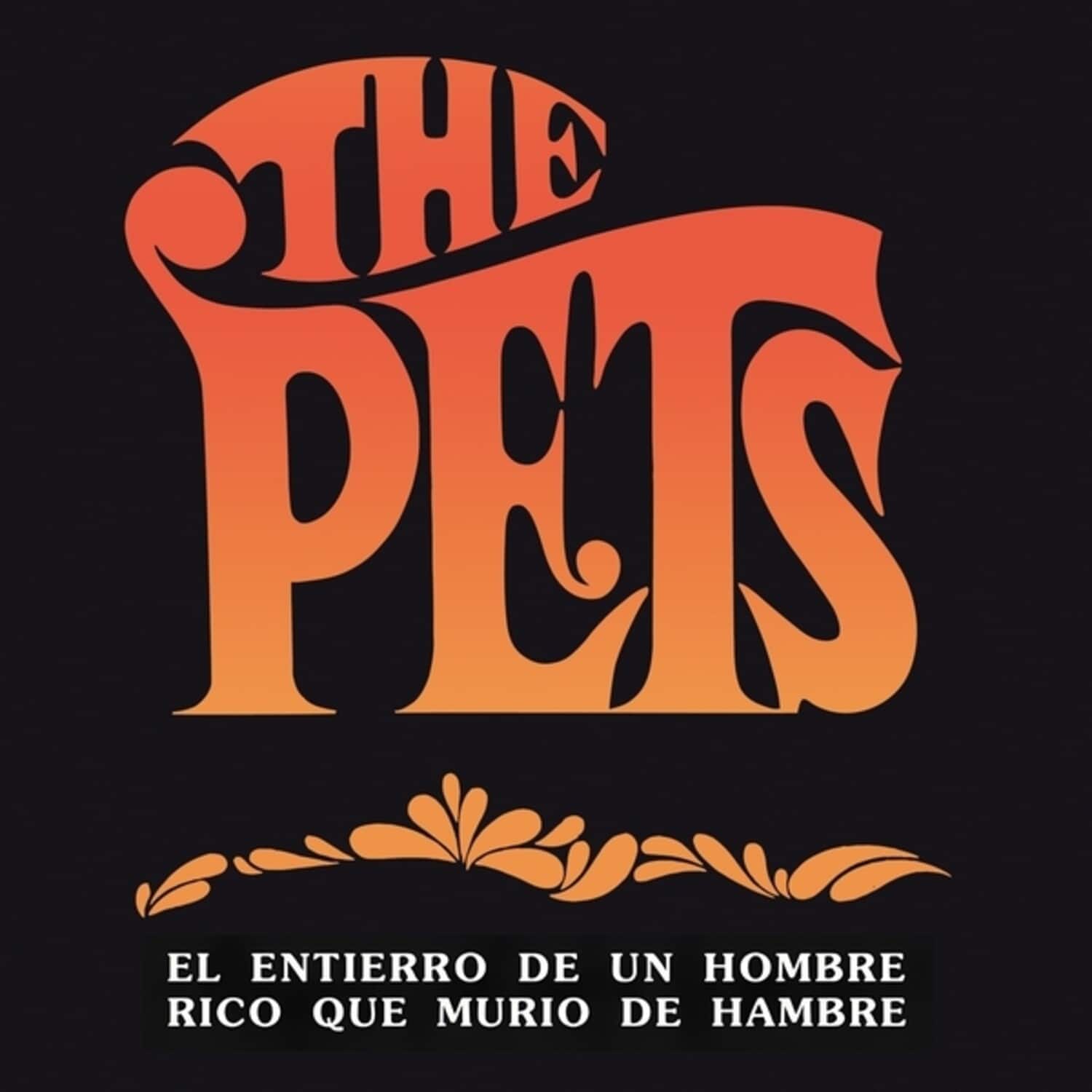 The Pets - El Entierro De Un Hombre Rico Que Murio De Hambre  - 7-INCH SINGLE