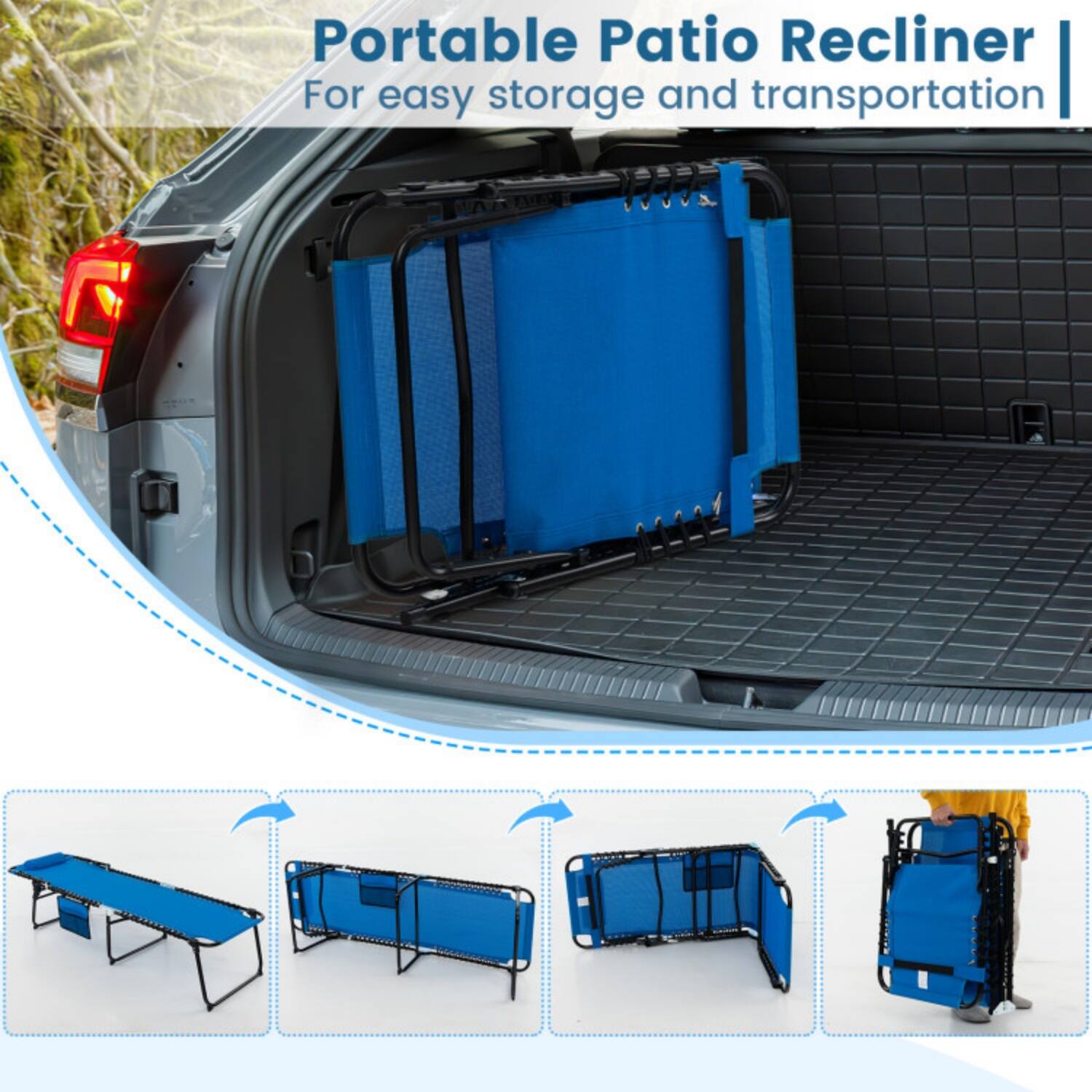 Portable Patio Recliner  
For easy storage and transportation