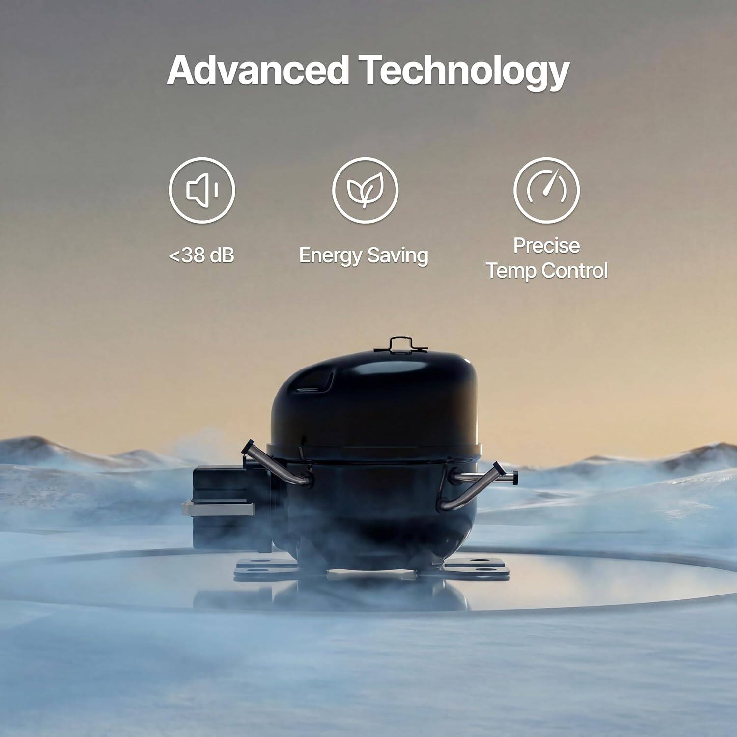 Advanced Technology  
<38 dB  
Energy Saving  
Precise Temp Control