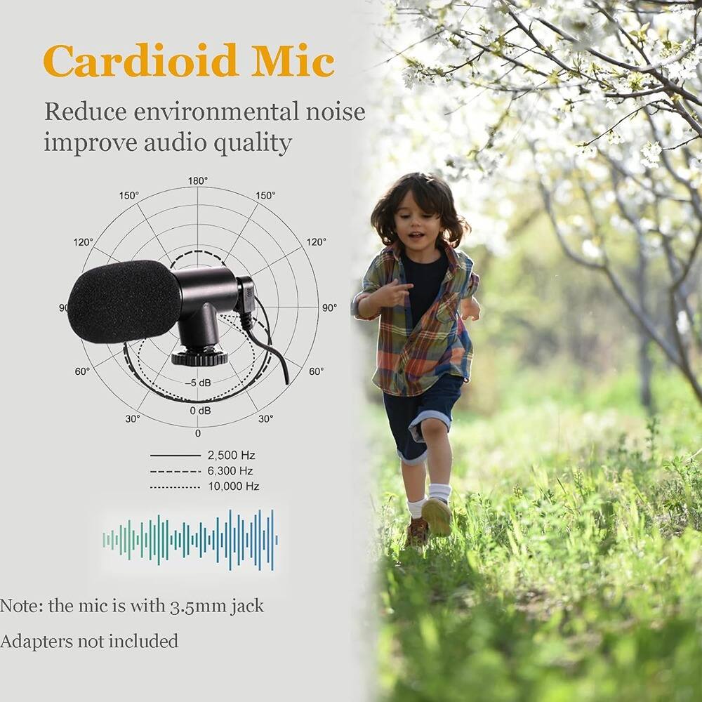 Cardioid Mic

Reduce environmental noise improve audio quality

150° 180° 150° 120° 120° 90° 60° -6 dB 60° 30° 0 dB 0° 30°

2,500 Hz 6,300 Hz 10,000 Hz

Note: the mic is with 3.5mm jack

Adapters not included