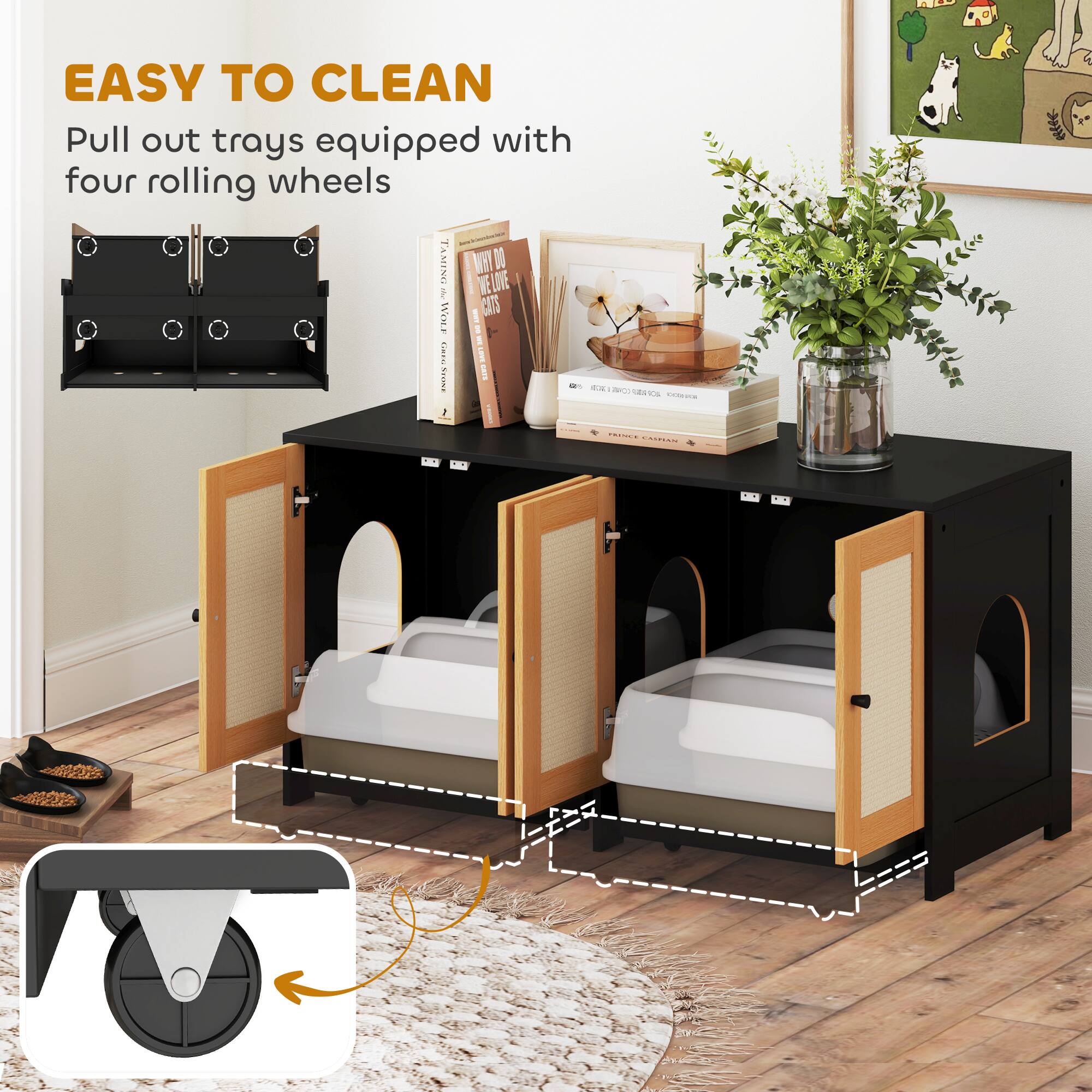EASY TO CLEAN  
Pull out trays equipped with four rolling wheels
