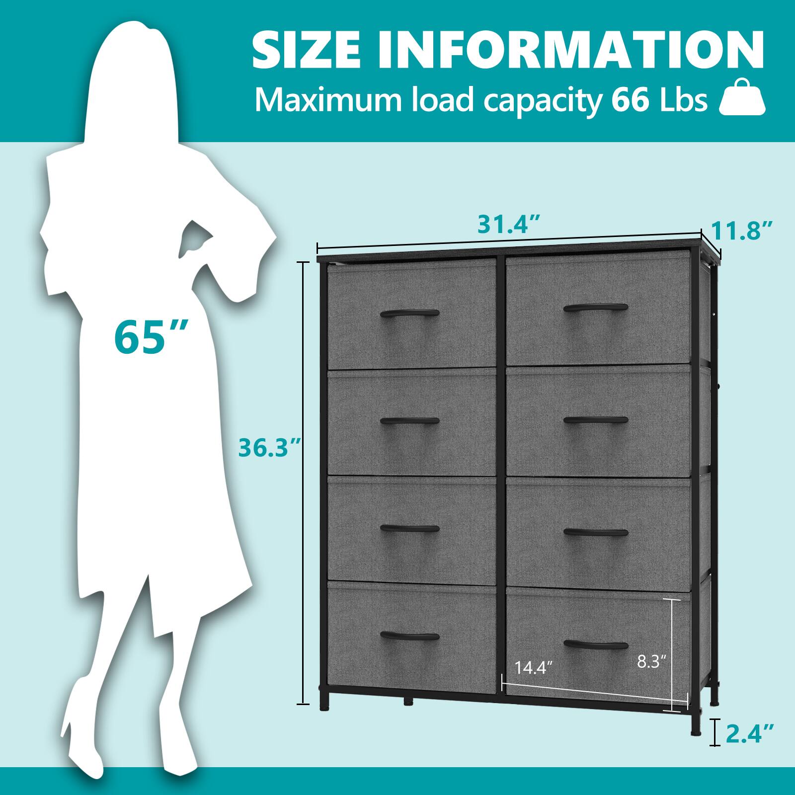 Size Information: Maximum load capacity 66 lbs, 31.4" 11.8" 65" 36.3" 14.4" 8.3" 2.4"