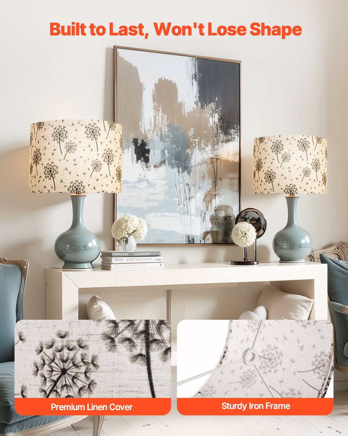 Built to Last, Won't Lose Shape

Premium Linen Cover

Sturdy Iron Frame