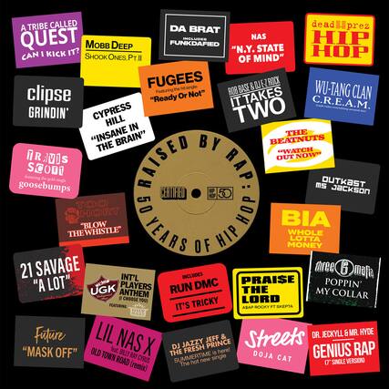 A Tribe Called Quest - "Can I Kick It?"
Mobb Deep - "Shook Ones, Pt. II"
Da Brat - "Funkdafied"
Nas - "N.Y. State of Mind"
Dead Prez - "Hip Hop"
Fugees - "Ready Or Not"
Rob Base & DJ-E-Z Rock - "It Takes Two"
Wu-Tang Clan - "C.R.E.A.M."
Cypress Hill - "Insane in the Brain"
Travis Scott - "Goosebumps"
Outkast - "Ms. Jackson"
Too Short - "Blow the Whistle"
21 Savage - "A Lot"
U.G.K. - "Int'l Players Anthem (I Choose You)"
Run DMC - "It's Tricky"
Bia - "Whole Lotta Money"
Future - "Mask Off"
Lil Nas X - "Old Town Road (Remix)"
DJ Jazzy Jeff & The Fresh Prince - "Summertime"
Three 6 Mafia - "Poppin' My Collar"
Asap Rocky ft. Skepta - "Praise the Lord"
Dr. Je