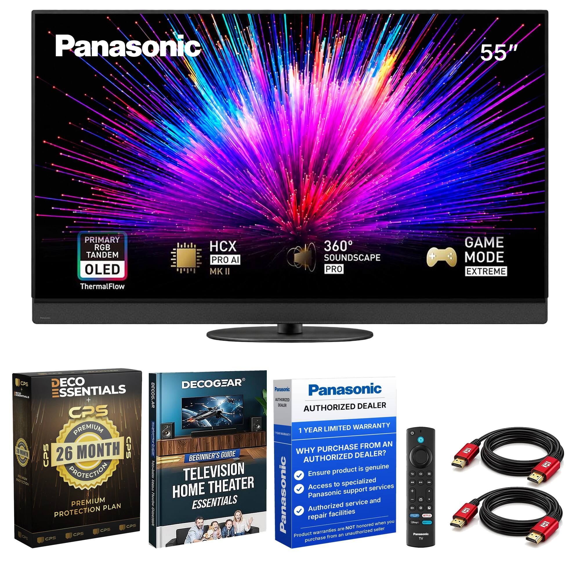Panasonic  
55"  
PRIMARY RGB TANDEM OLED  
HCX PRO AI MKII  
360 SOUNDSCAPE PRO  
GAME MODE EXTREME  
ThermalFlow  

DECO ESSENTIALS  
CPS PREMIUM  
26 MONTH CPS PROTECTION PLAN  
CPS CPS CPS  

DECOGEAR  
Panasonic AUTHORIZED DEALER  
1 YEAR LIMITED WARRANTY  

WHY PURCHASE FROM AN AUTHORIZED DEALER?  
Ensure product is genuine  
Access to specialized services  
Authorized service and repair facilities  

BEGINNER'S GUIDE  
TELEVISION HOME THEATER ESSENTIALS  

Panasonic  
AUTHORIZED DEALER  
1 YEAR LIMITED WARRANTY  
Product warranties are NOT honored when you purchase from an unauthorized seller
