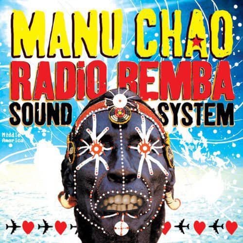 MANU CHAO  
RADIO REMBA  
SOUND SYSTEM  

Middle America