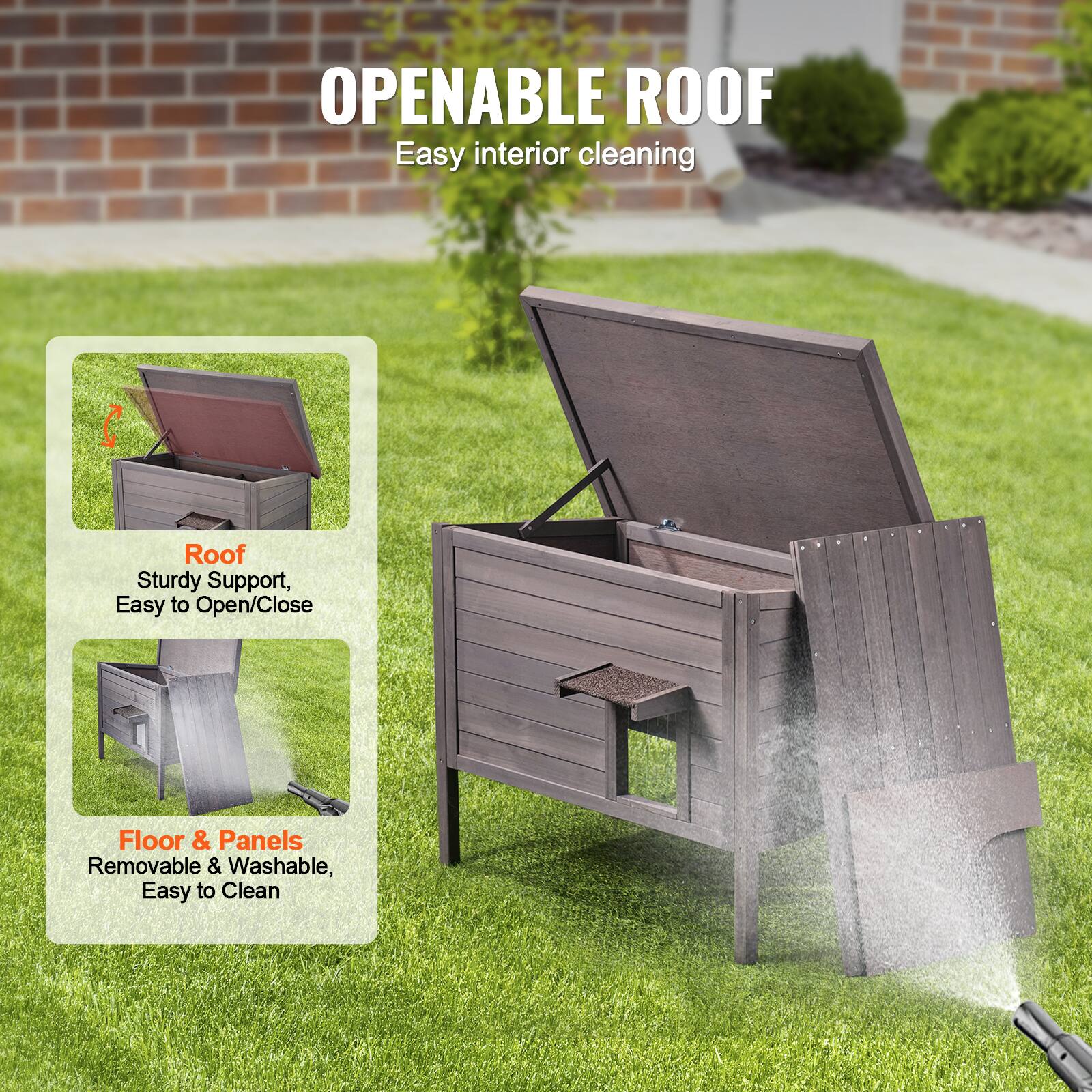 OPENABLE ROOF
Easy interior cleaning

Roof
Sturdy Support, Easy to Open/Close

Floor & Panels
Removable & Washable, Easy to Clean