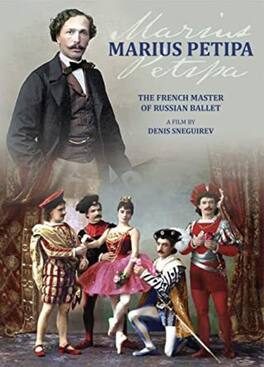 Marius Petipa: The French Master Of Russian Ballet - DVD