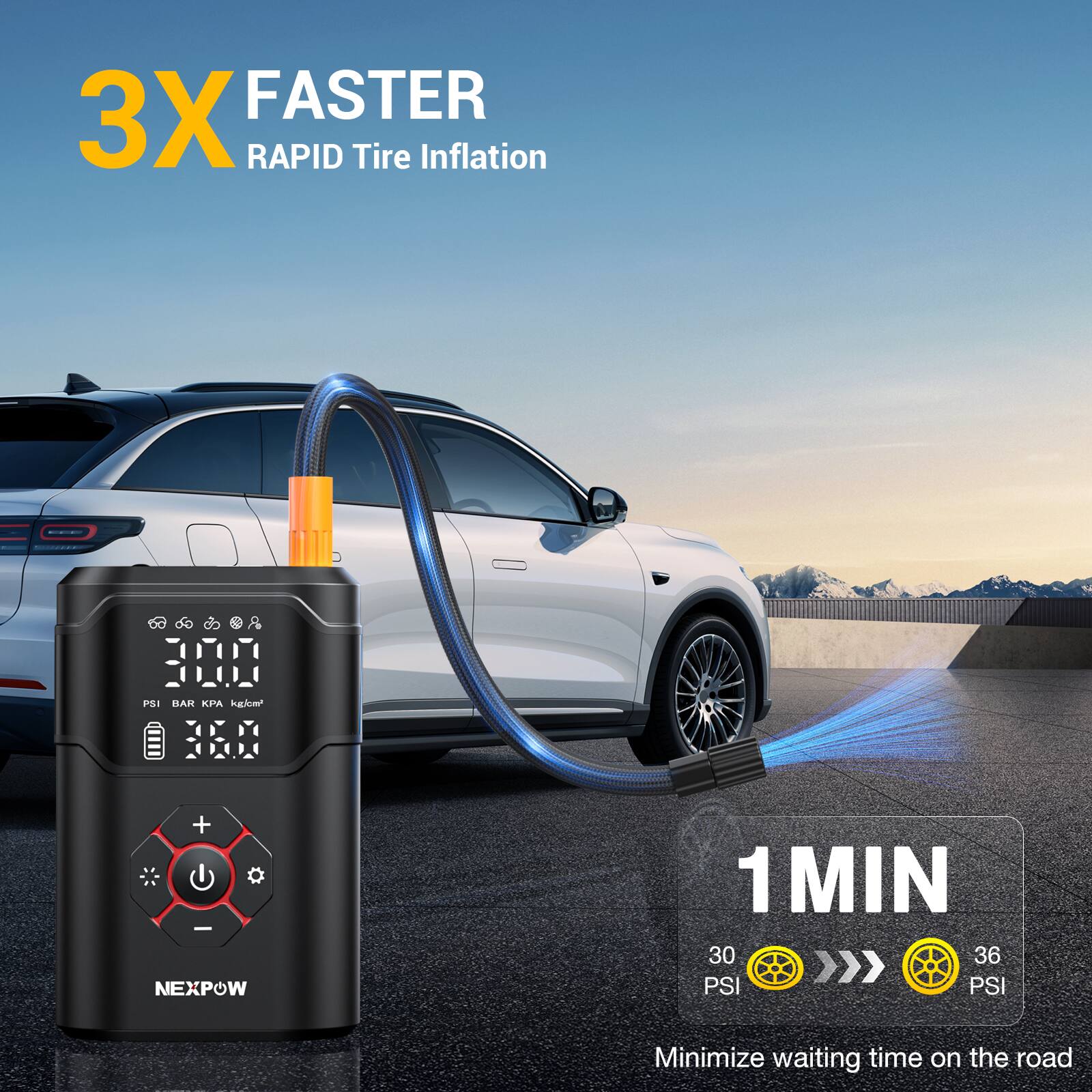 3X FASTER RAPID Tire Inflation  
300 PSI / 207 KPA  
1 MIN  
30 PSI → 36 PSI  
Minimize waiting time on the road