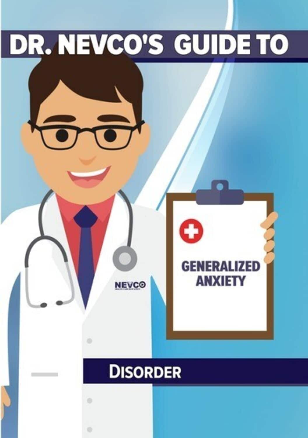 Dr. Nevco's Guide to Generalized Anxiety Disorder  - DVD