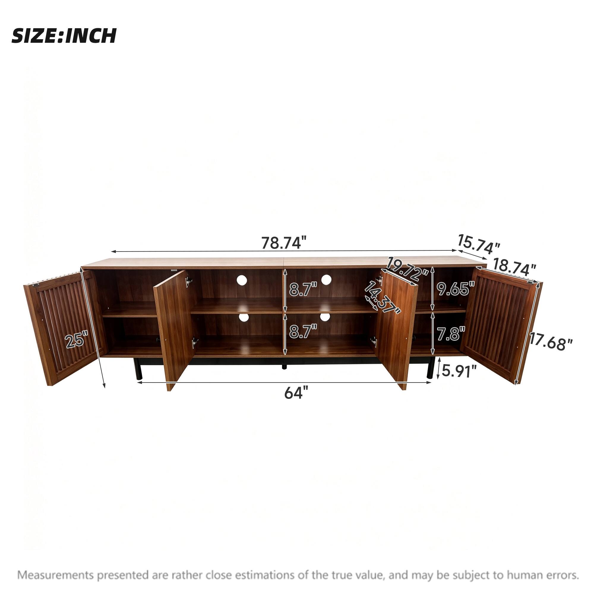 SIZE: INCH  
25"  
78.74" 8.7" 8.7" 64"  
15.74" 19.72" 18.74" 9.65" 14.37" 7.8" 17.68" 5.91"  

Measurements presented are rather close estimations of the true value, and may be subject to human errors.
