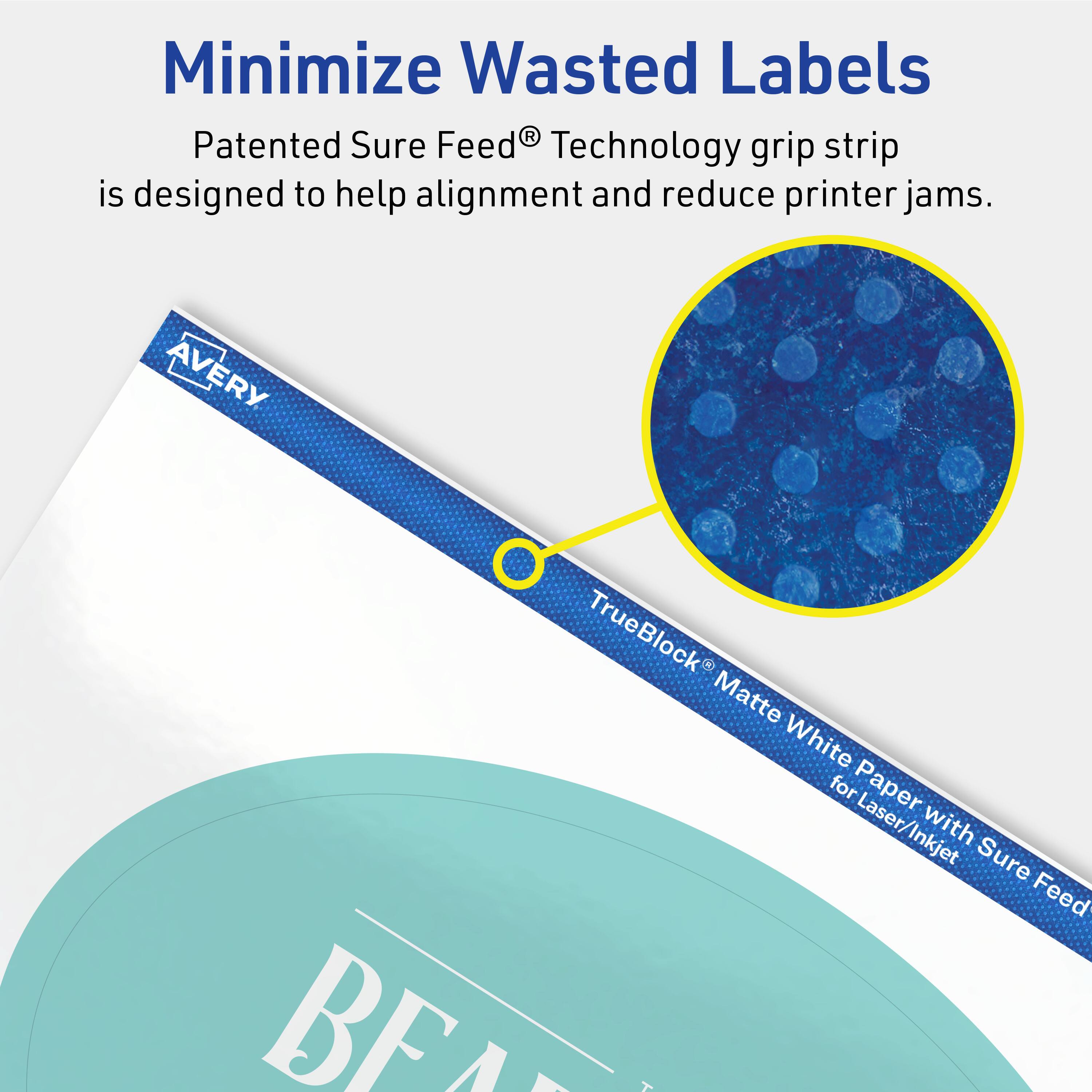 Minimize Wasted Labels

Patented Sure Feed® Technology grip strip is designed to help alignment and reduce printer jams.

AVERY TrueBlock Matte White for Paper Laser/Inkjet with Sure Feed BF M