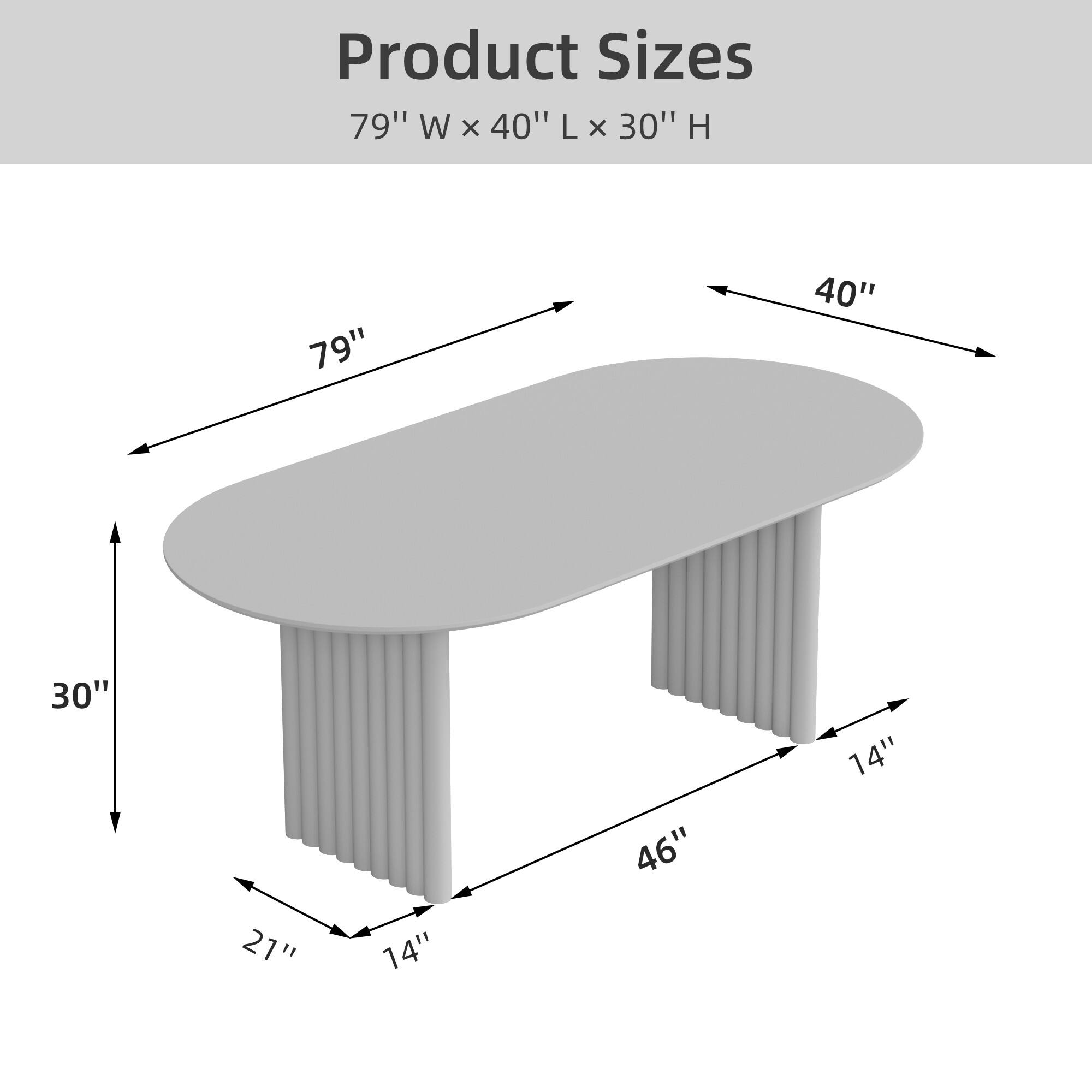 Product Sizes  
79" W x 40" L x 30" H  

79"  
40"  
30"  
21"  
14"  
46"  
14"