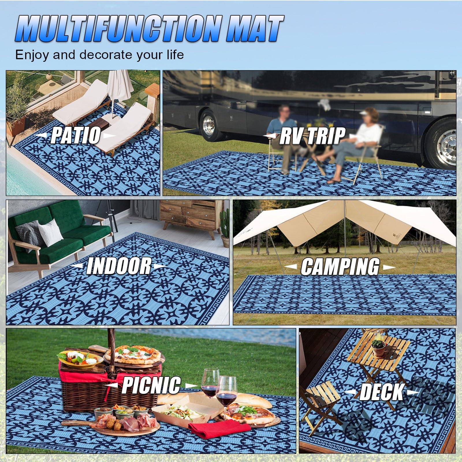 MULTIFUNCTION MAT  
Enjoy and decorate your life  

- PATIO  
- RV TRIP  
- INDOOR  
- CAMPING  
- PICNIC  
- DECK