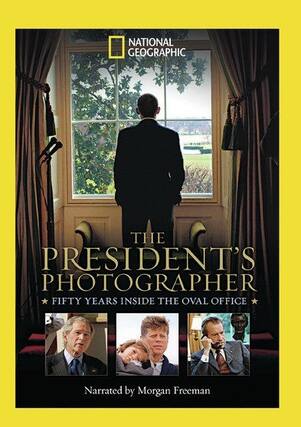 Front. President's Photographer:50 Years Inside the Oval Office-DVD.