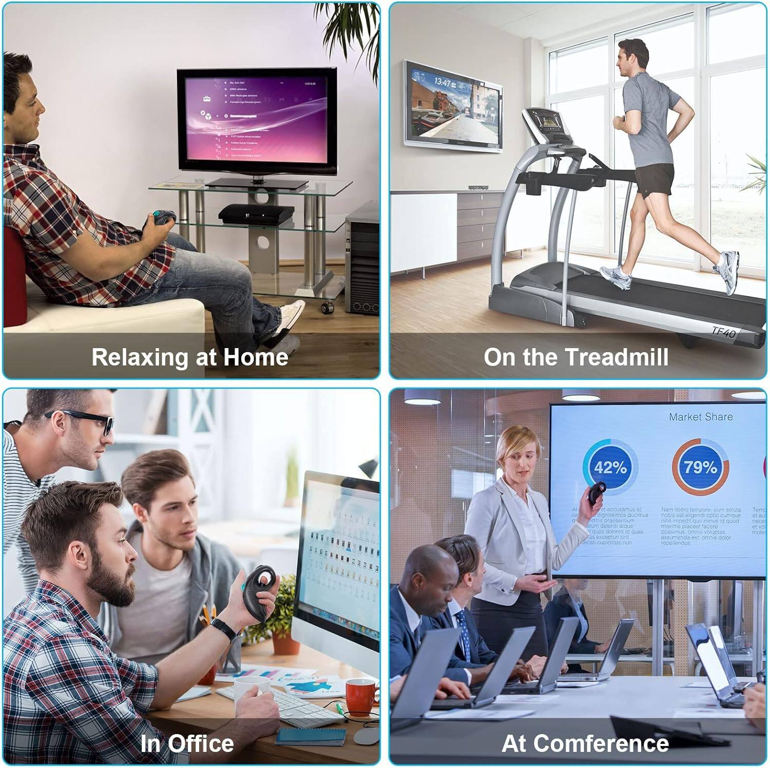 Relaxing at Home

On the Treadmill

In Office

At Conference

Market Share
42%
79%