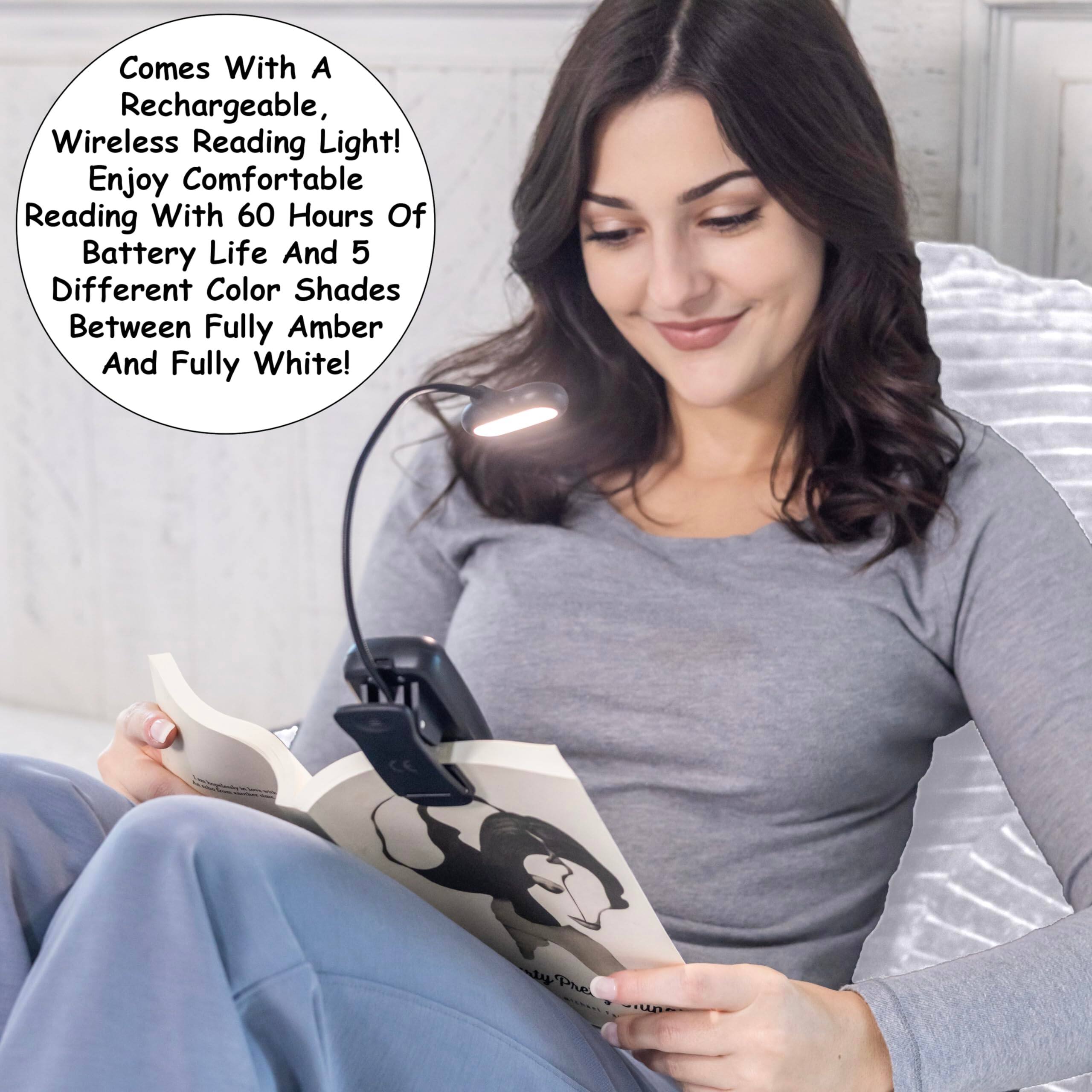 Comes With A Rechargeable, Wireless Reading Light! Enjoy Comfortable Reading With 60 Hours Of Battery Life And 5 Different Color Shades Between Fully Amber And Fully White!