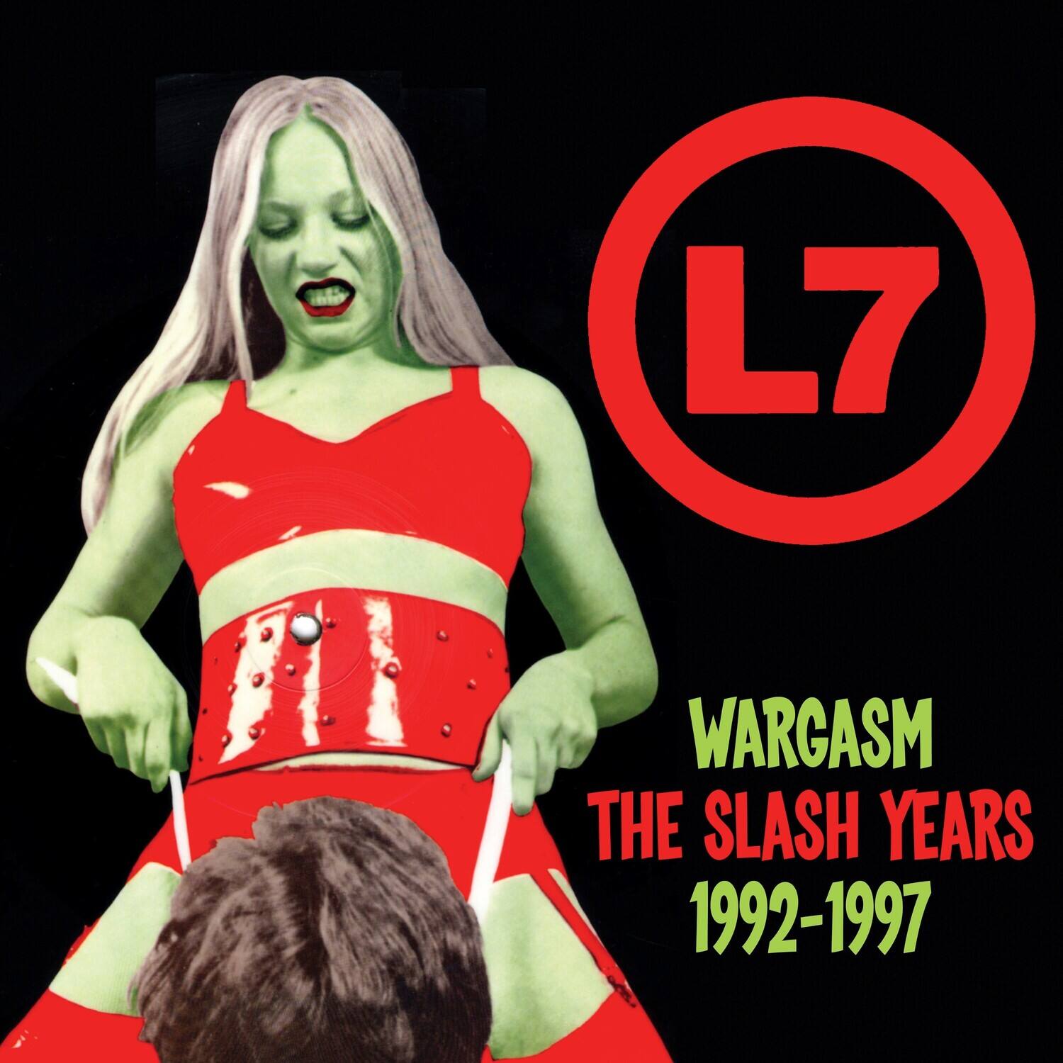 L7  
WARGASM  
THE SLASH YEARS  
1992-1997