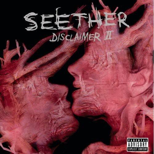 SEETHER  
DISCLAIMER II  

PARENTAL ADVISORY  
EXPLICIT CONTENT