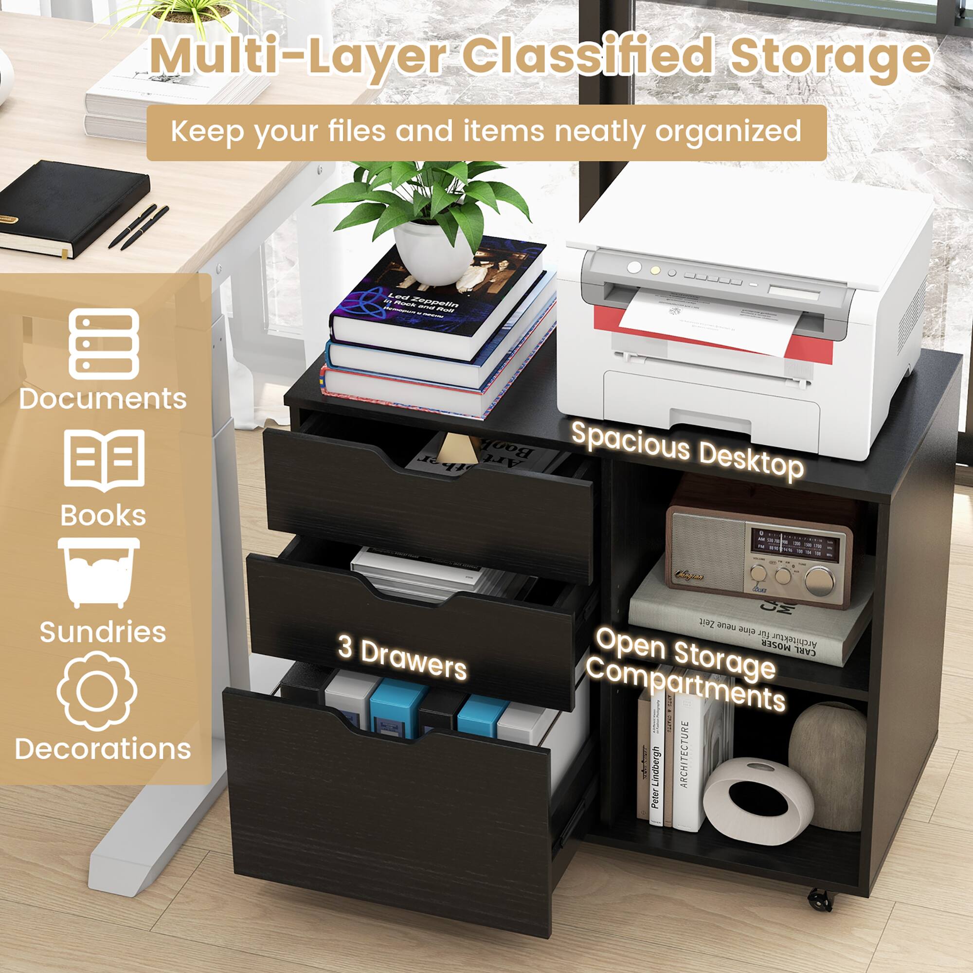 Multi-Layer Classified Storage  
Keep your files and items neatly organized  

Documents  
Books  
Sundries  
Decorations  

Spacious Desktop  

3 Drawers  

Open Storage Compartments