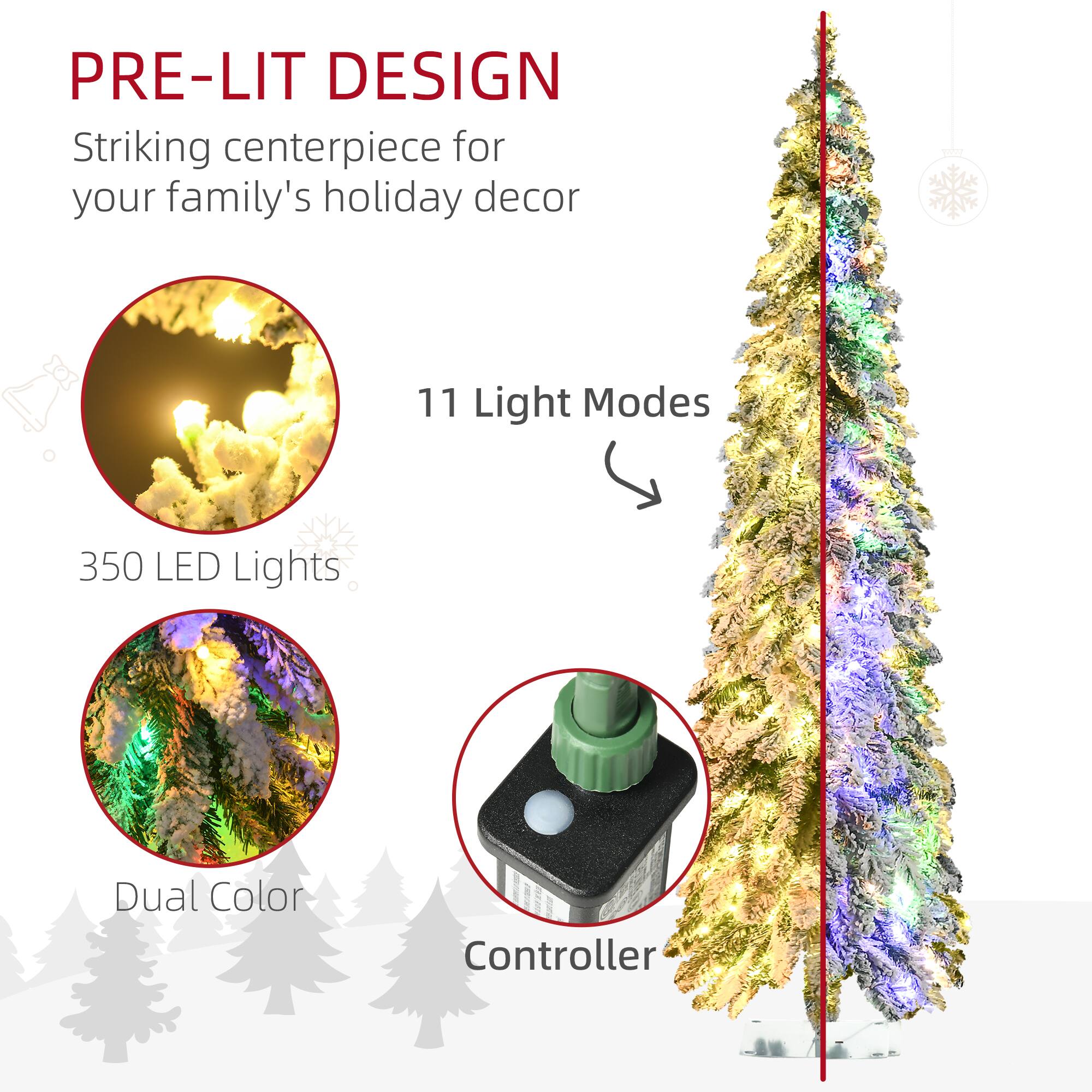 PRE-LIT DESIGN  
Striking centerpiece for your family's holiday decor  
11 Light Modes  
350 LED Lights  
Dual Color Controller