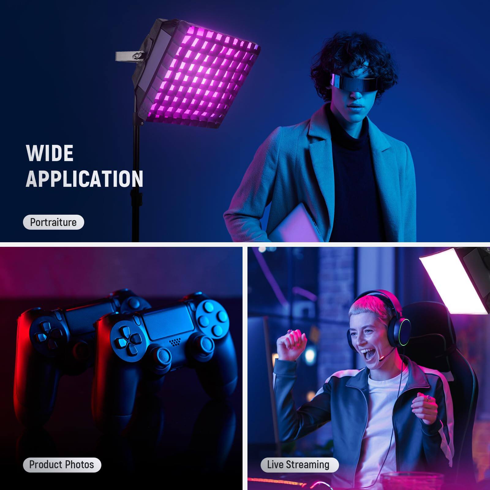 WIDE APPLICATION  
- Portraiture  
- Product Photos  
- Live Streaming