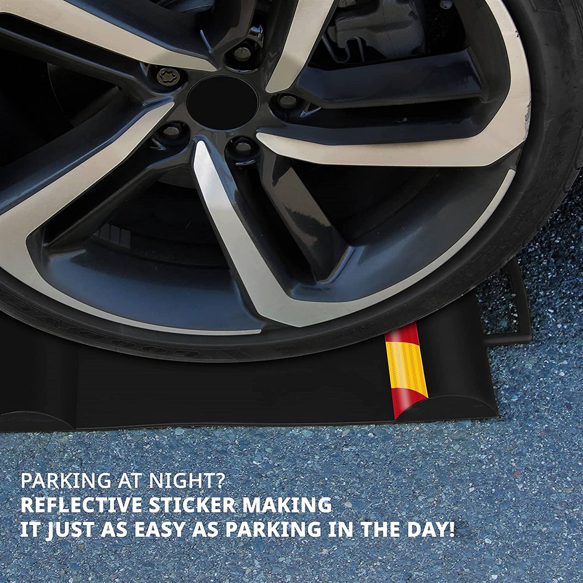 PARKING AT NIGHT?  
REFLECTIVE STICKER MAKING IT JUST AS EASY AS PARKING IN THE DAY!
