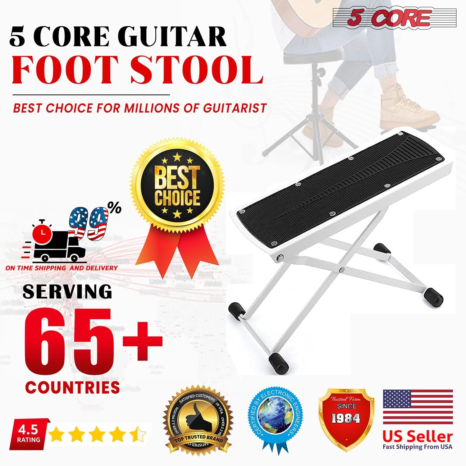 5 CORE GUITAR FOOT STOOL, BEST CHOICE FOR MILLIONS OF GUITARIST, 5 CORE, % BEST CHOICE, ON TIME SHIPPING AND DELIVERY, SERVING 65+ COUNTRIES, SATISFIED CUSTOMERS, 4.5 RATING, TOP TRUSTED BRAND, ELECTRONIC CERTIFIED ENGINEERS, SINCE 1984, US Seller, Fast Shipping From USA